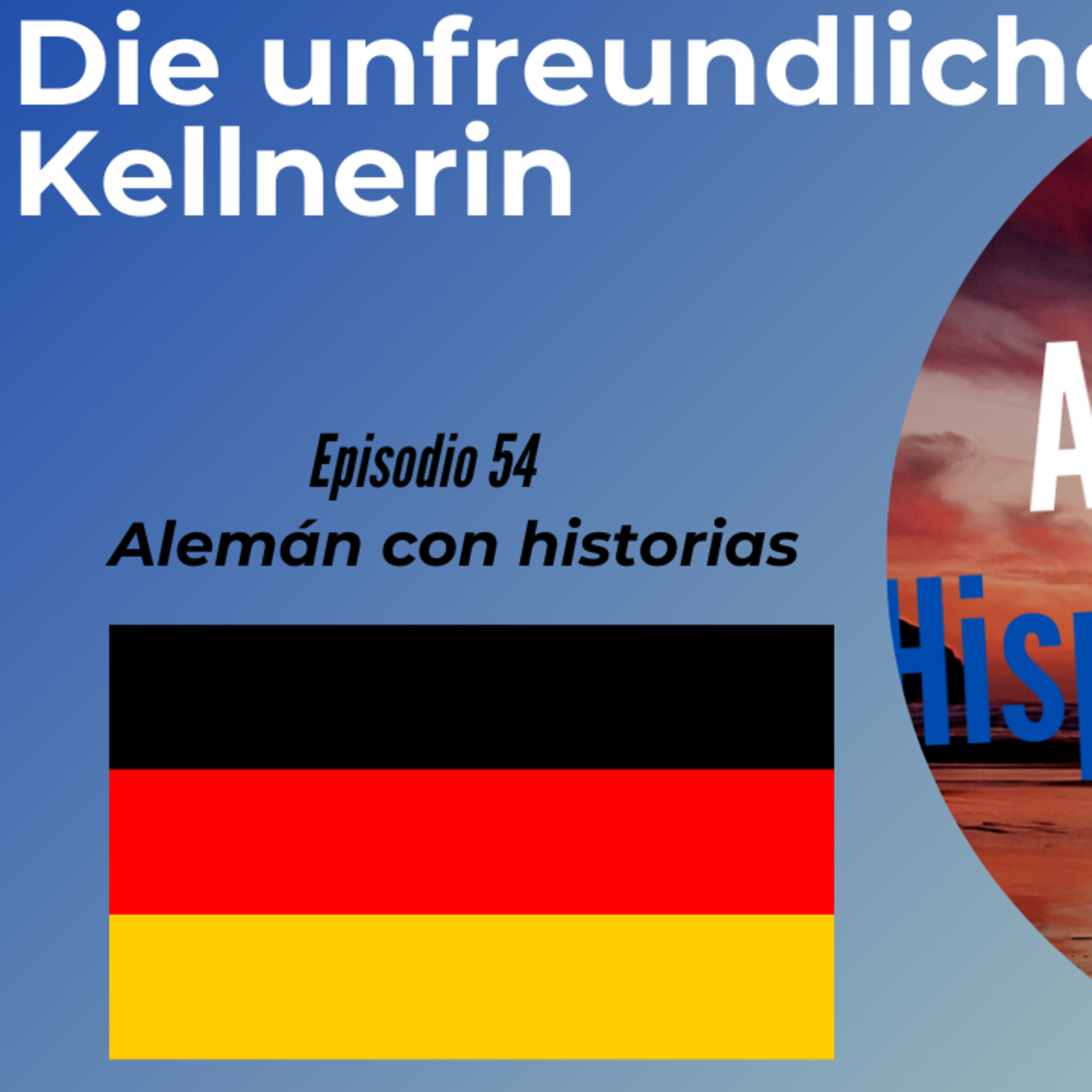Die unfreundliche Kellnerin: Deutsch mit Geschichten lernen (Epis. 54) (Alemán para Hispanoblantes) episode artwork