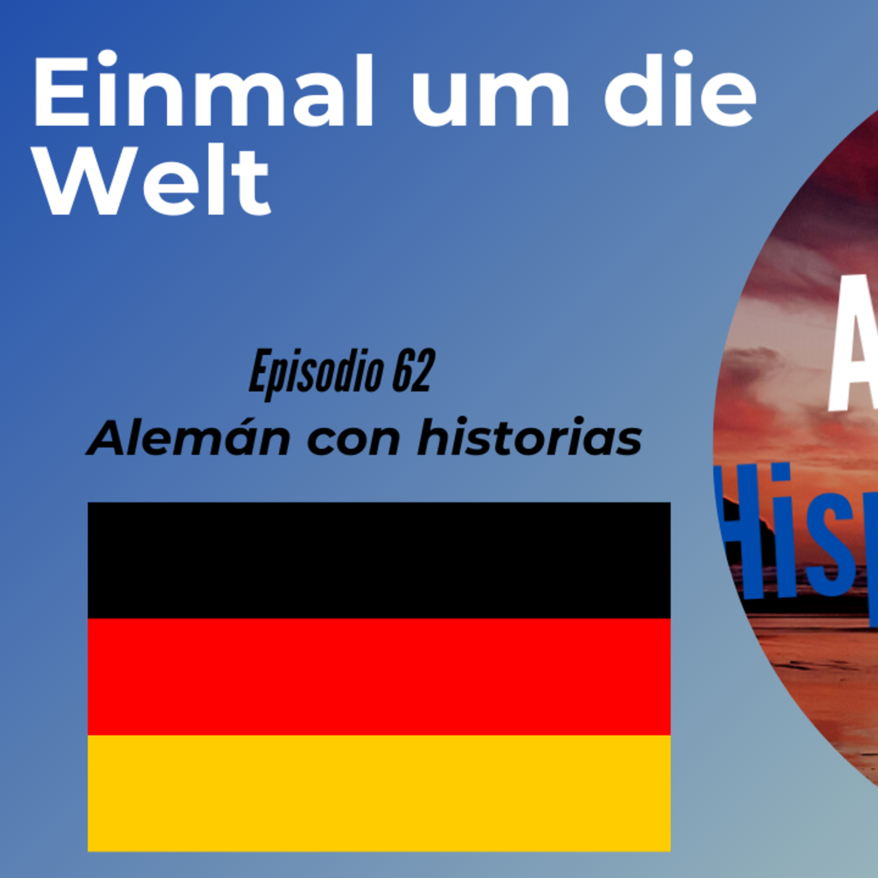 Einmal um die Welt: Deutsch mit Geschichten lernen (Epis. 62) (Alemán para Hispanohablantes) episode artwork
