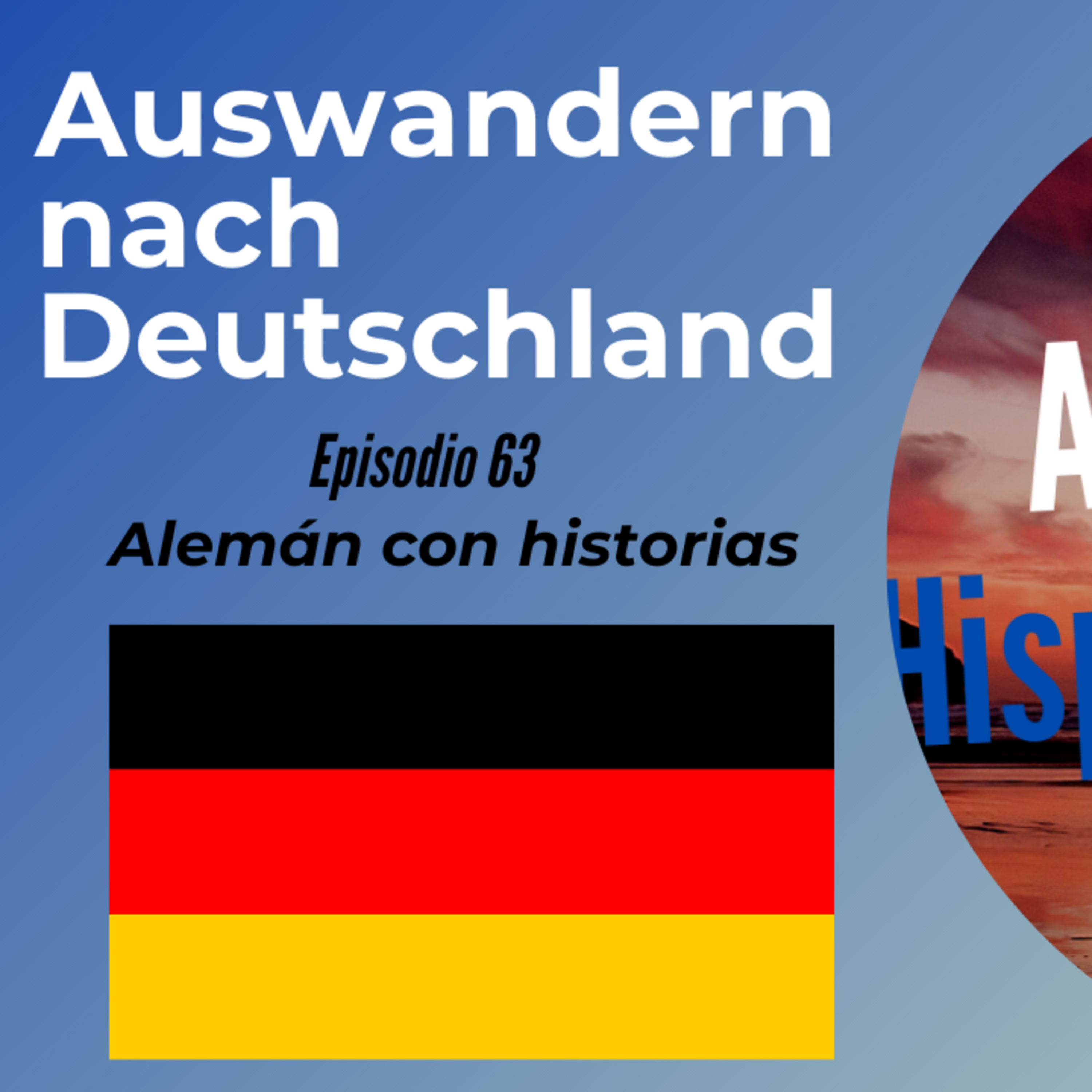 Auswandern nach Deutschland: Deutsch mit Geschichten lernen (Epis. 63) (Alemán para Hispanohablantes) episode artwork
