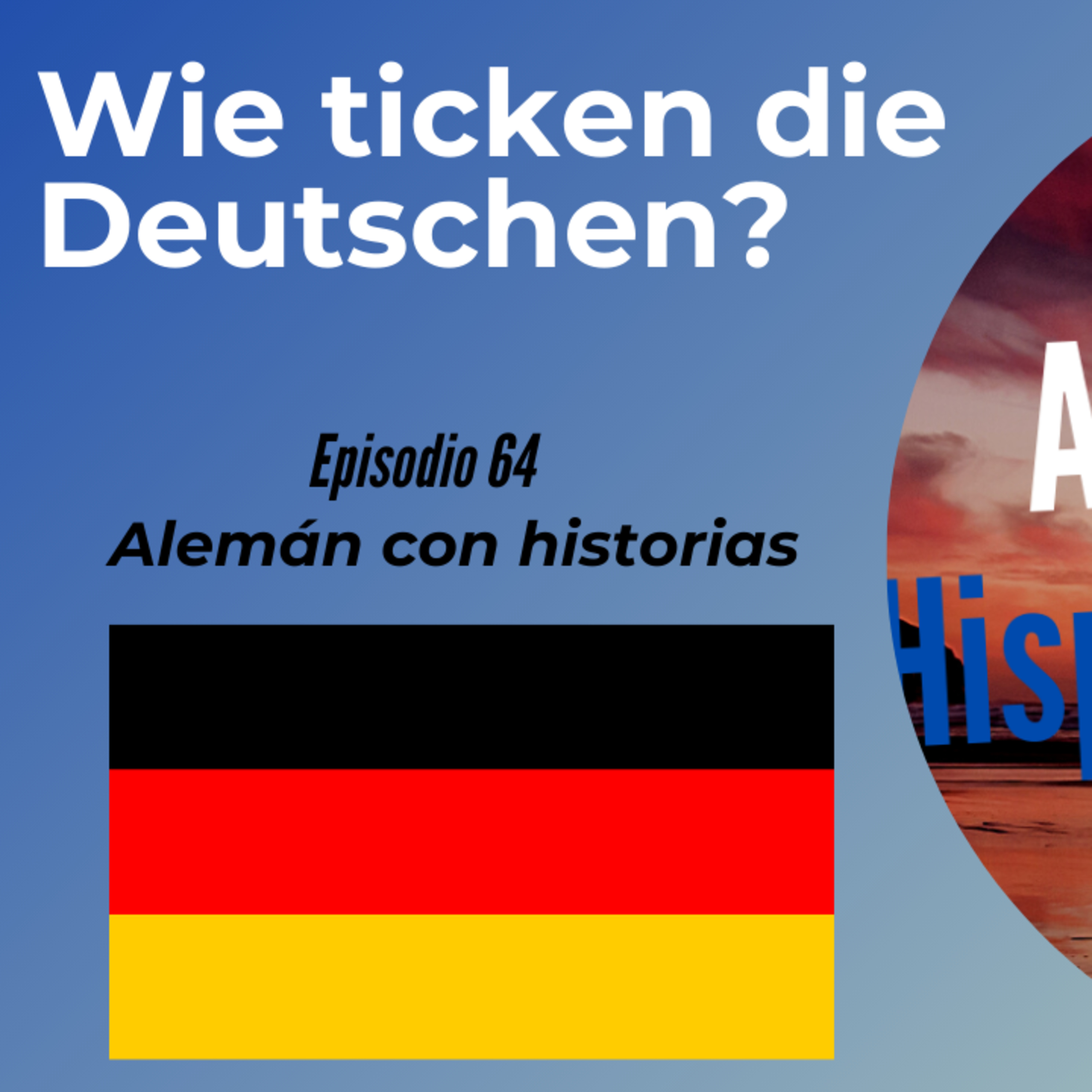Wie ticken die Deutschen? Deutsch mit Geschichten lernen (Epis. 64) (Alemán para Hispanohablantes) episode artwork