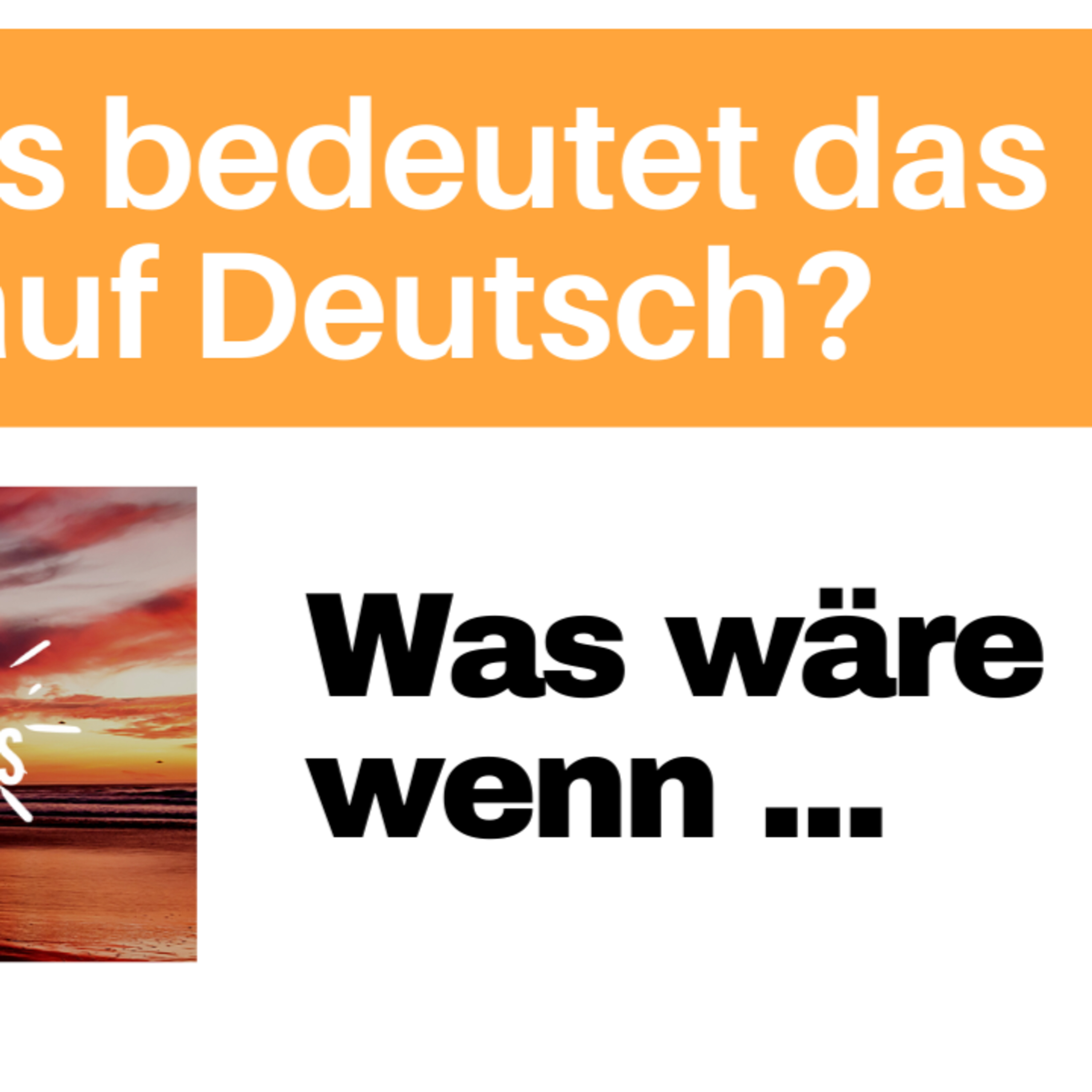 "Was wäre wenn": Was bedeutet das auf DEUTSCH? Alltagsdeutsch einfach lernen episode artwork