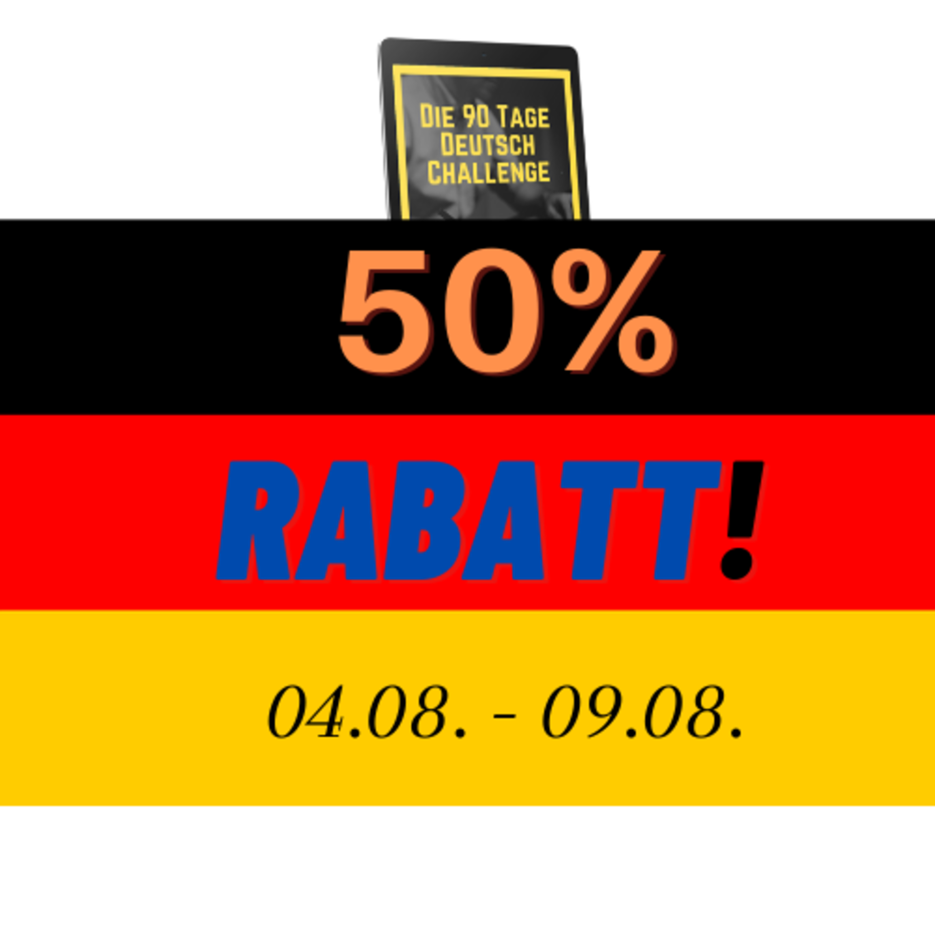 50% RABATT auf alle Onlinekurse: Supersale vom 04.08. - 08.08.: Die 90 Tage Deutsch Challenge episode artwork