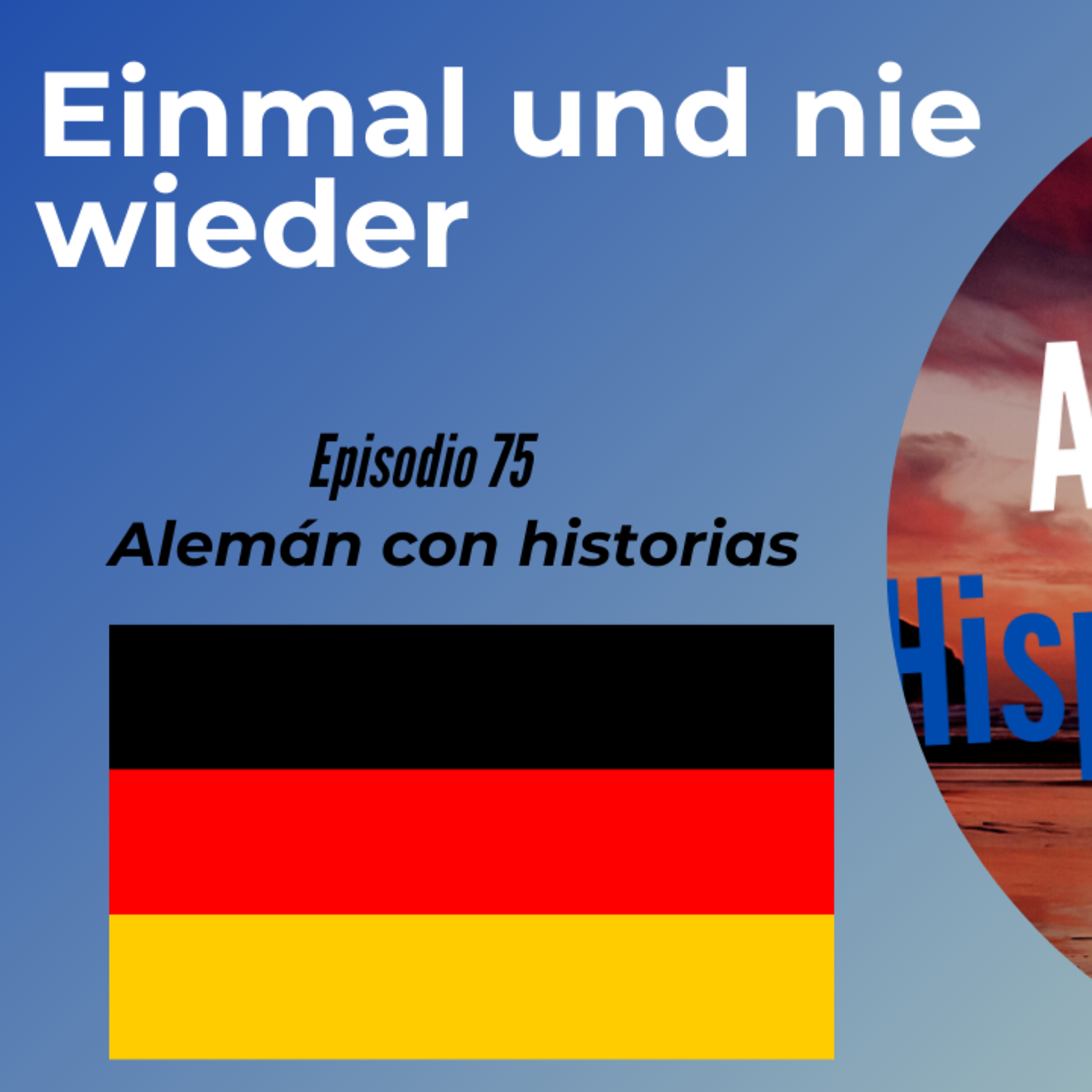 Einmal und nie wieder: Deutsch mit Kurzgeschichten und Konversationsübungen lernen (Epis. 75). episode artwork