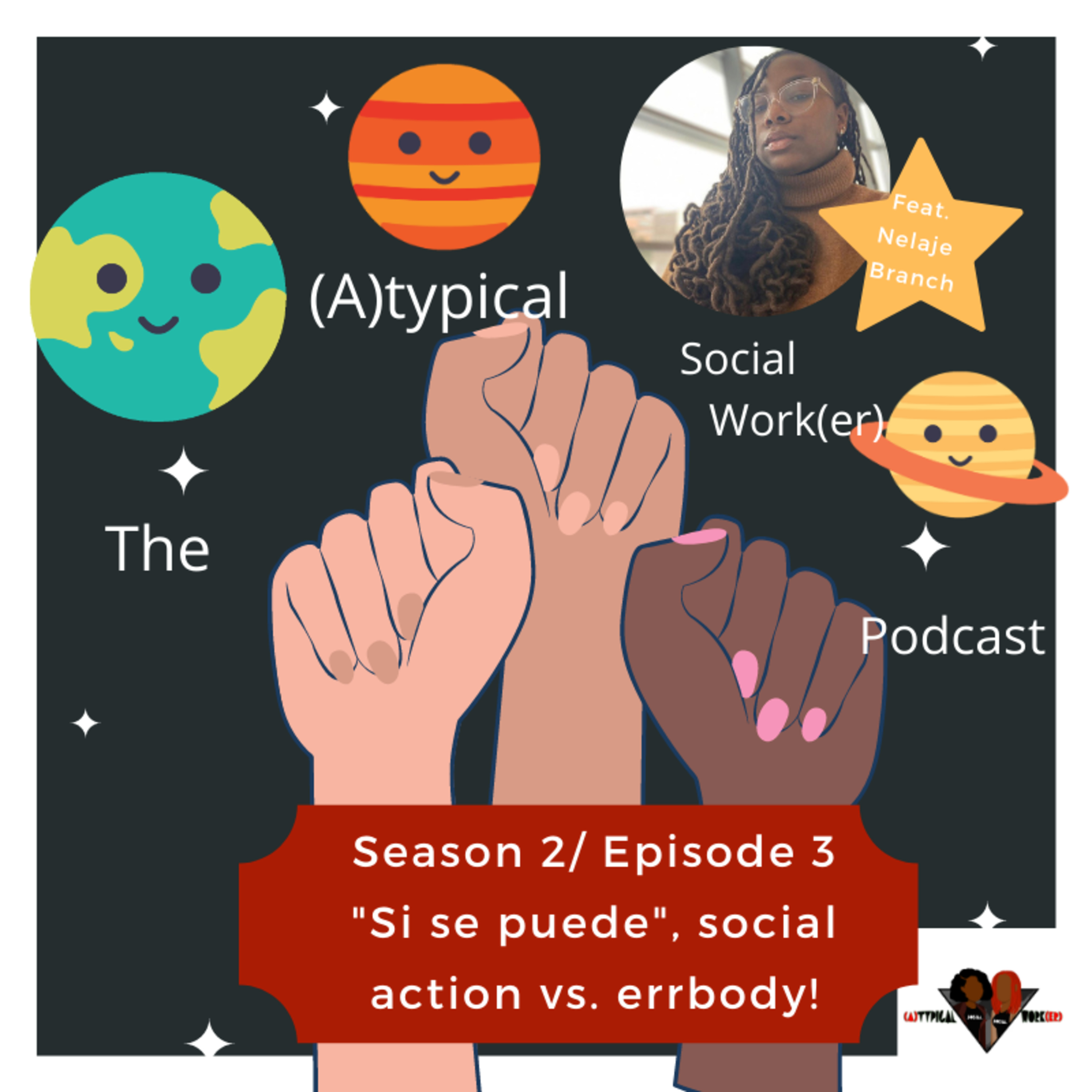 "Si se puede, social action vs. errrbody!" Feat. Nelaje Branch (pt Rocket Scientist) episode artwork