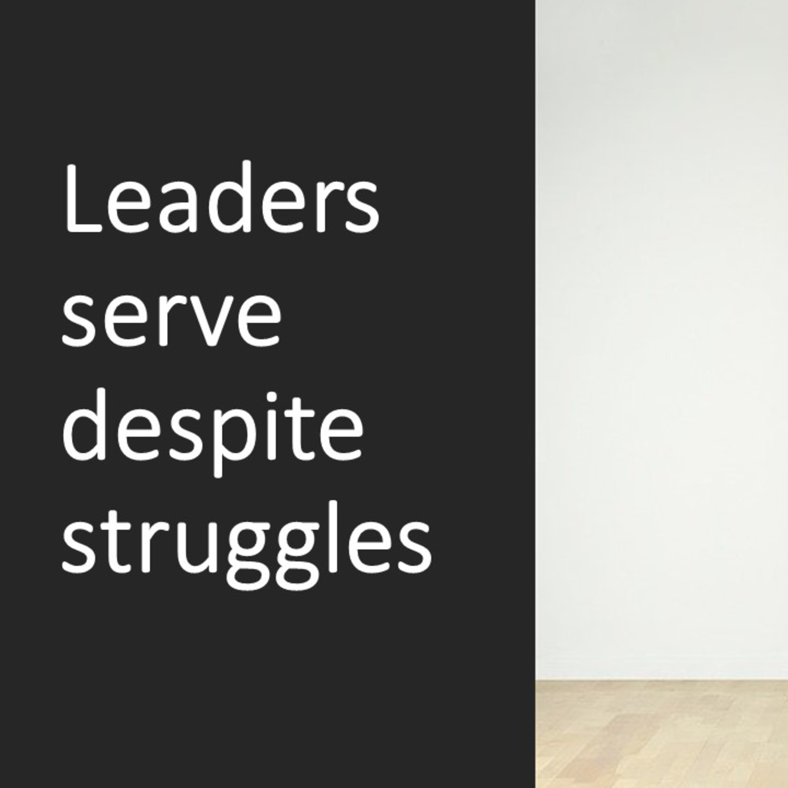 Leaders Serve Despite Struggles - David Duncan episode artwork