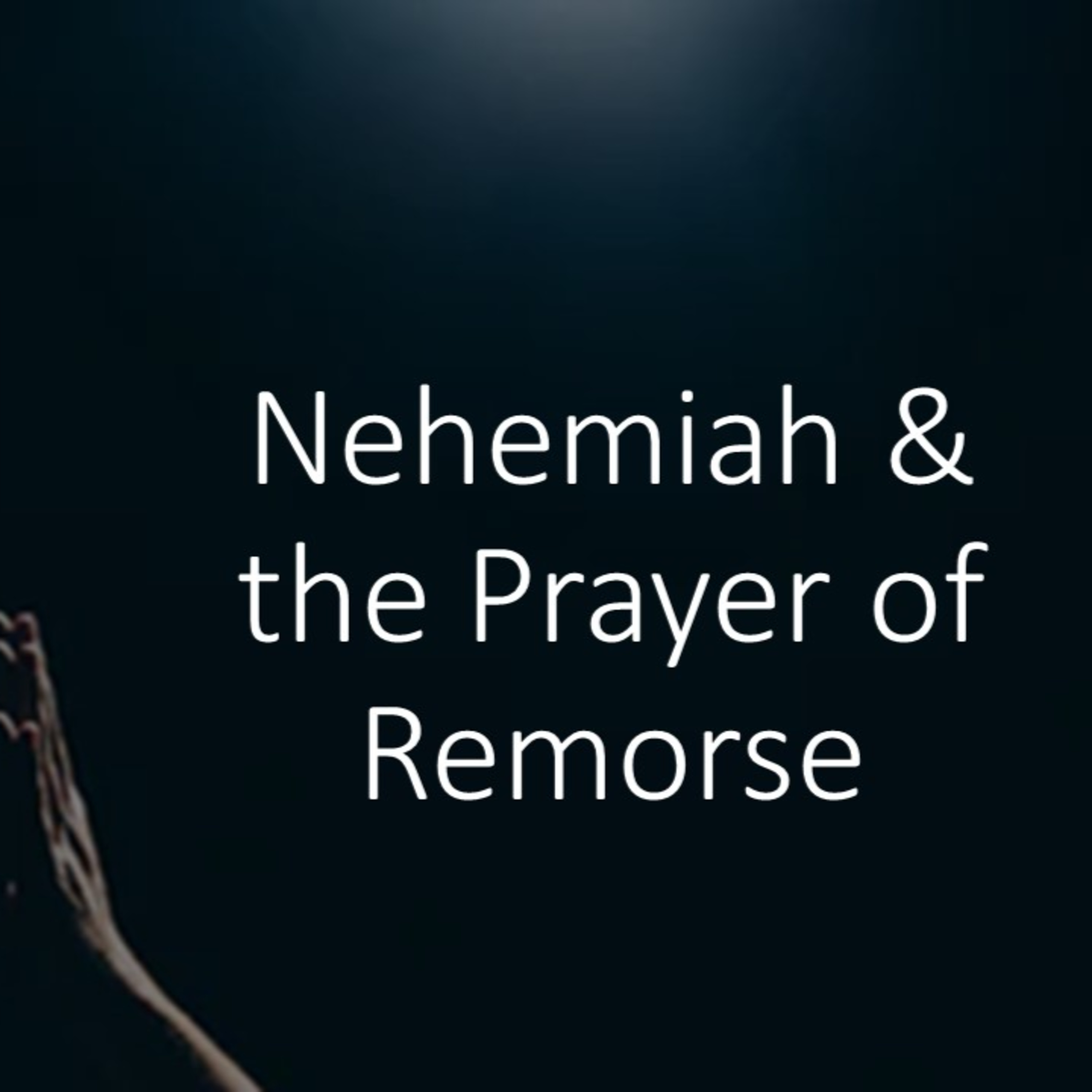 Nehemiah and the Prayer of Remorse - David Duncan episode artwork