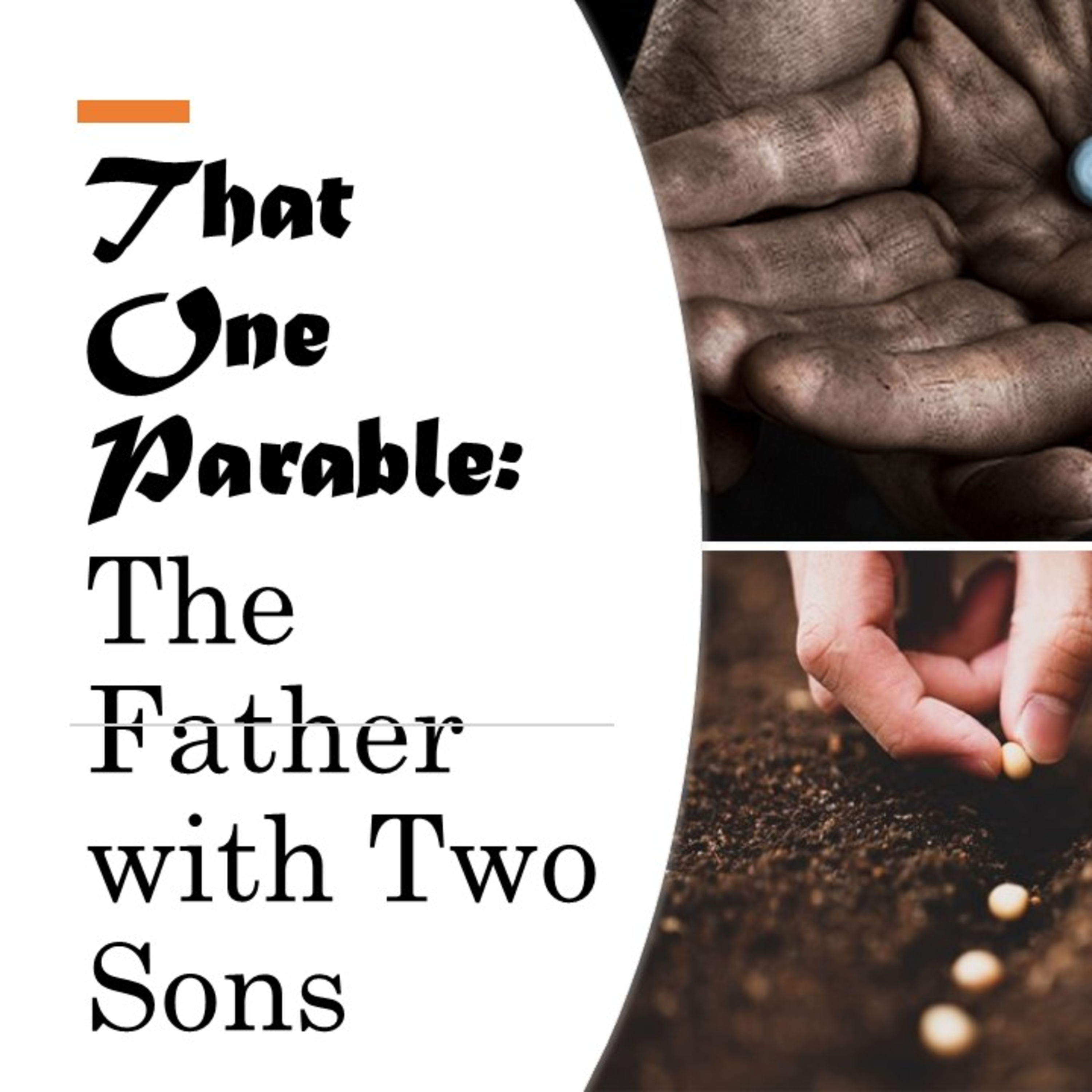 That One Parable: The Father With Two Sons - David Duncan episode artwork