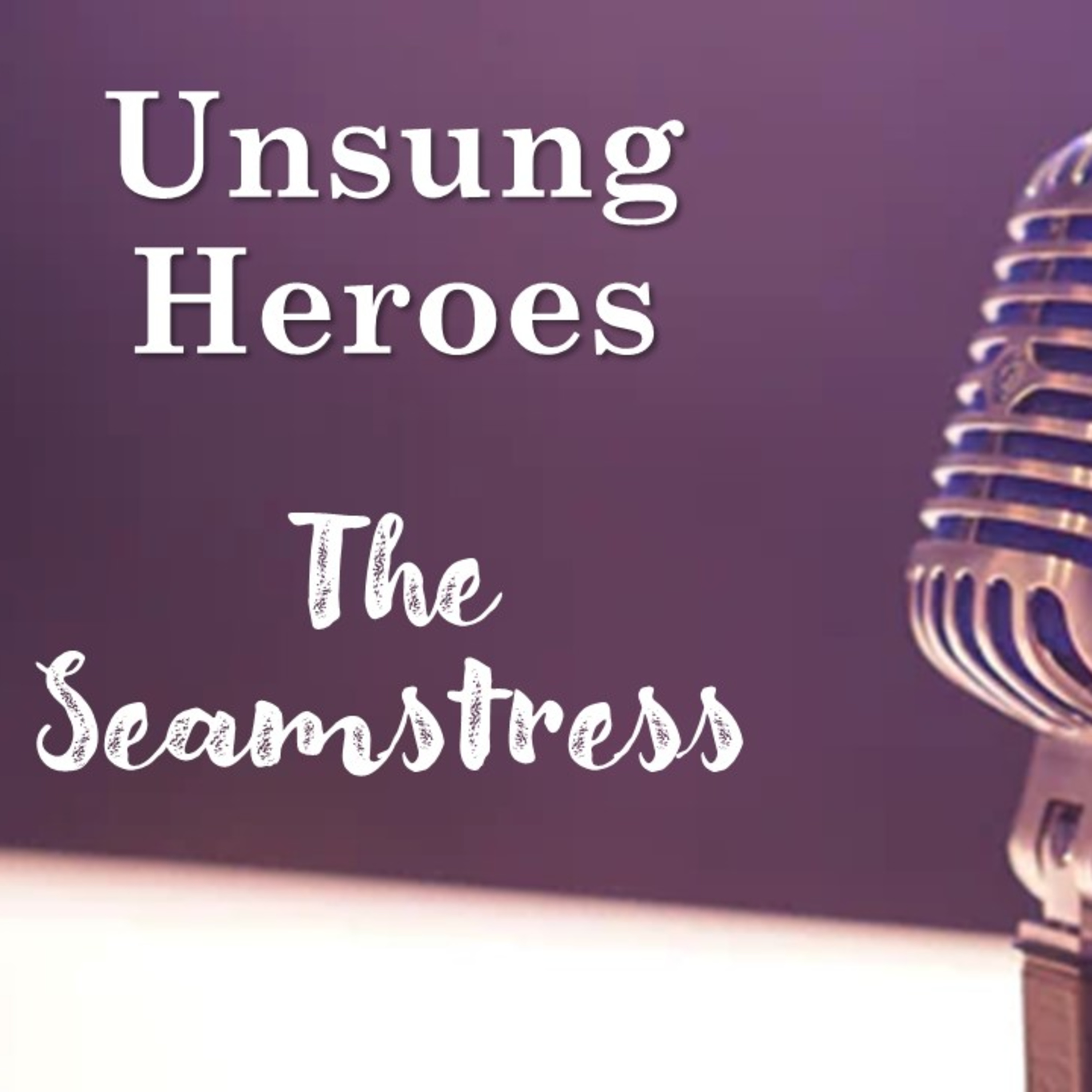 Unsung Heroes: The Seamstress - David Duncan episode artwork