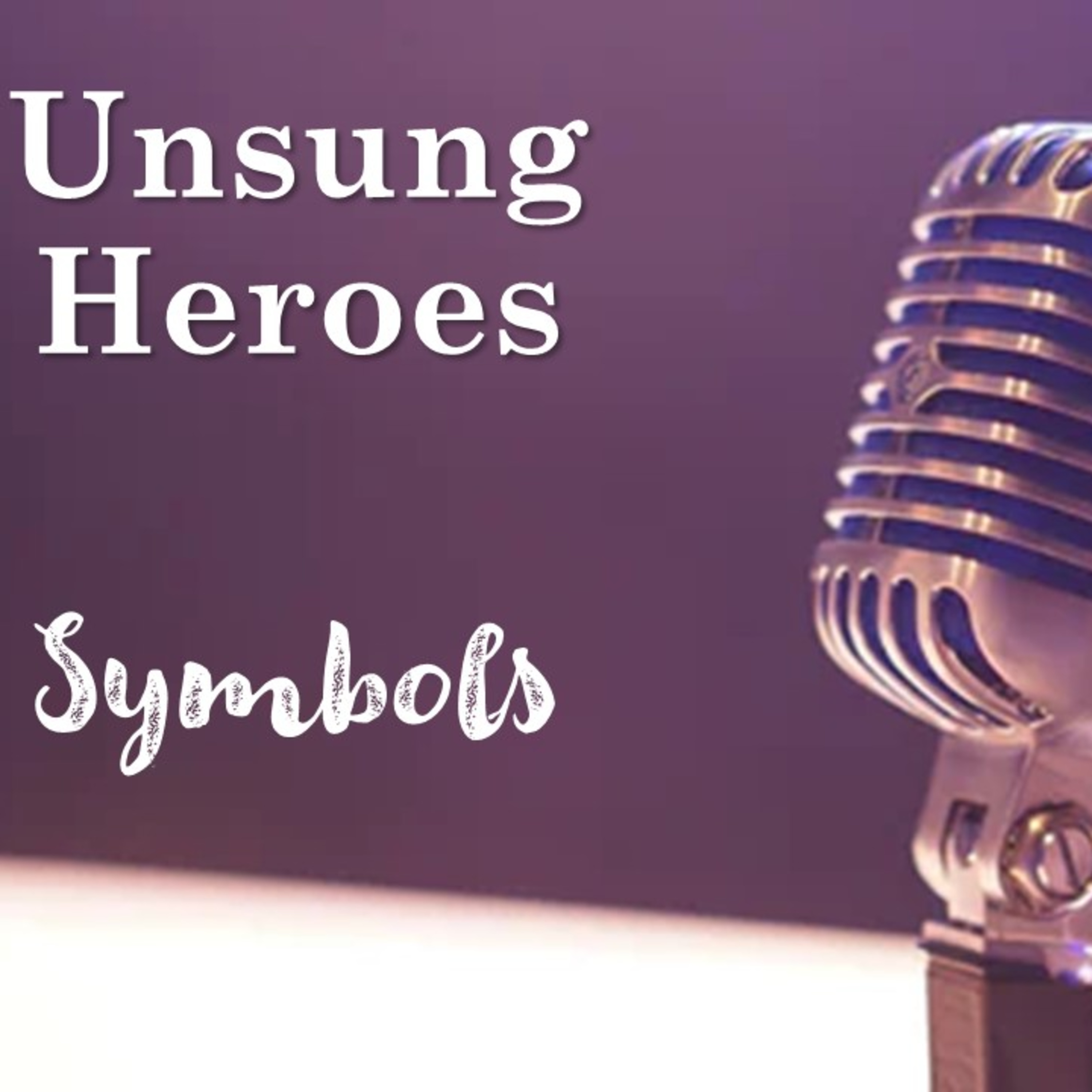 Unsung Heroes: Symbols episode artwork