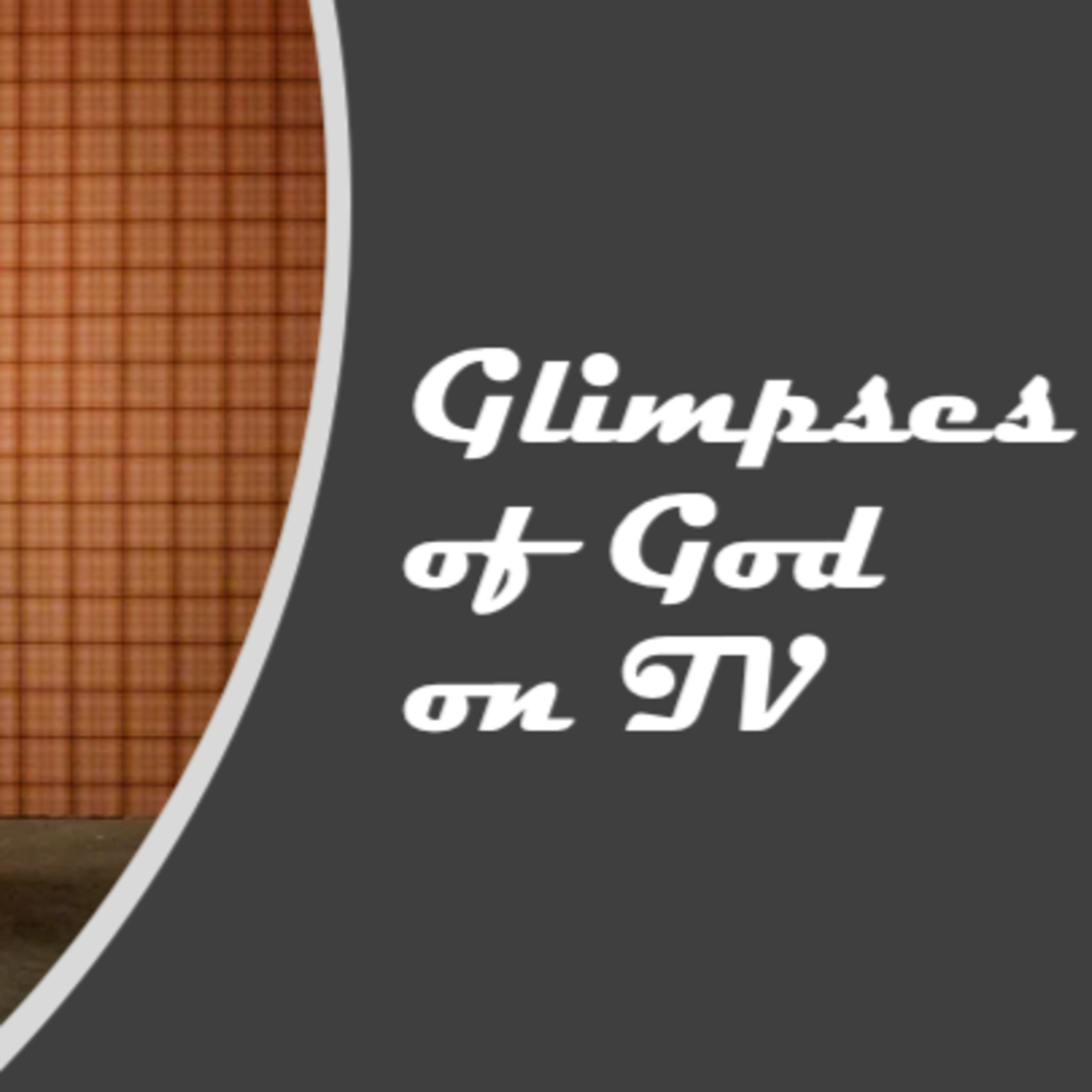 "Glimpses of God on TV: Family" - David Duncan episode artwork