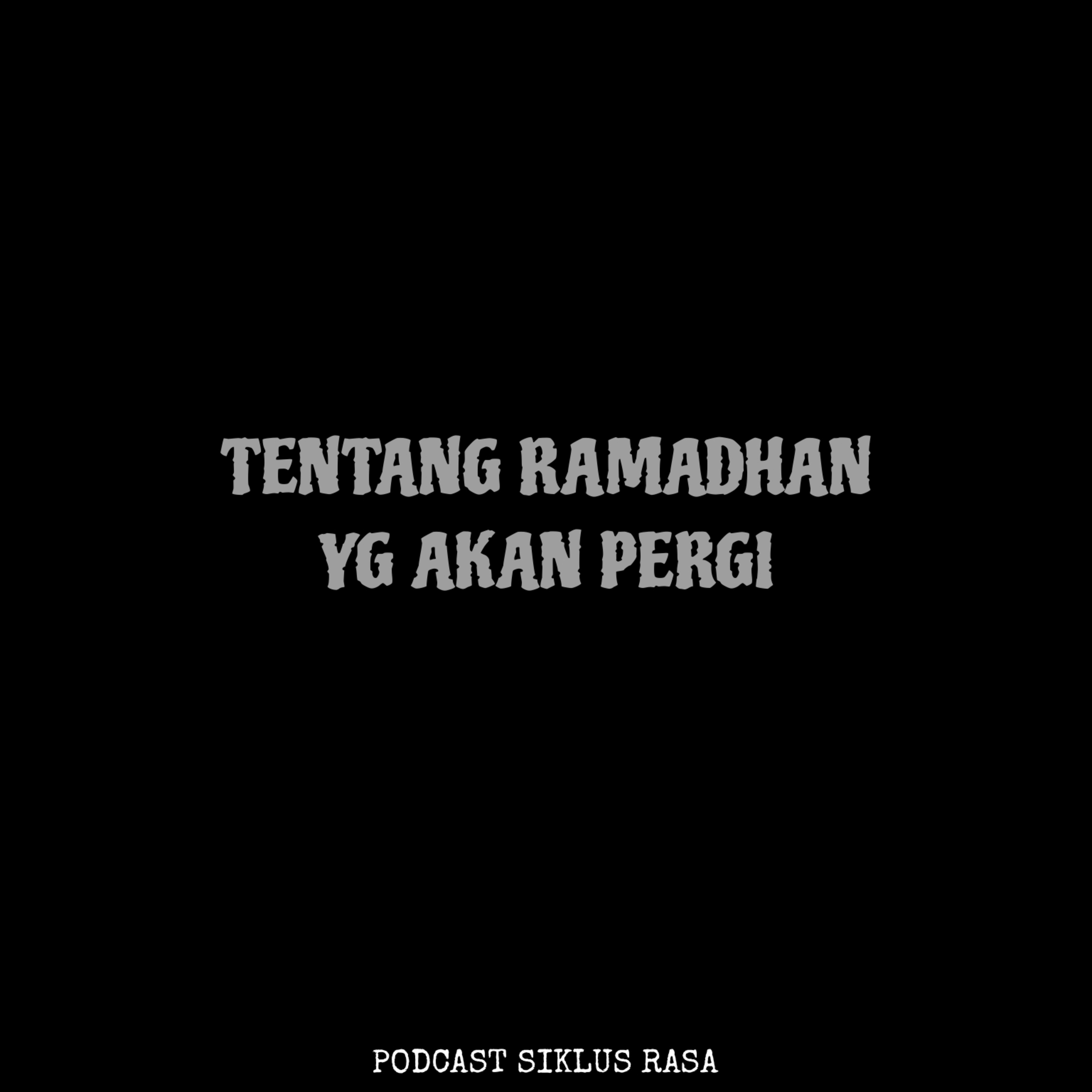 Tentang Ramadhan Yg Akan Pergi