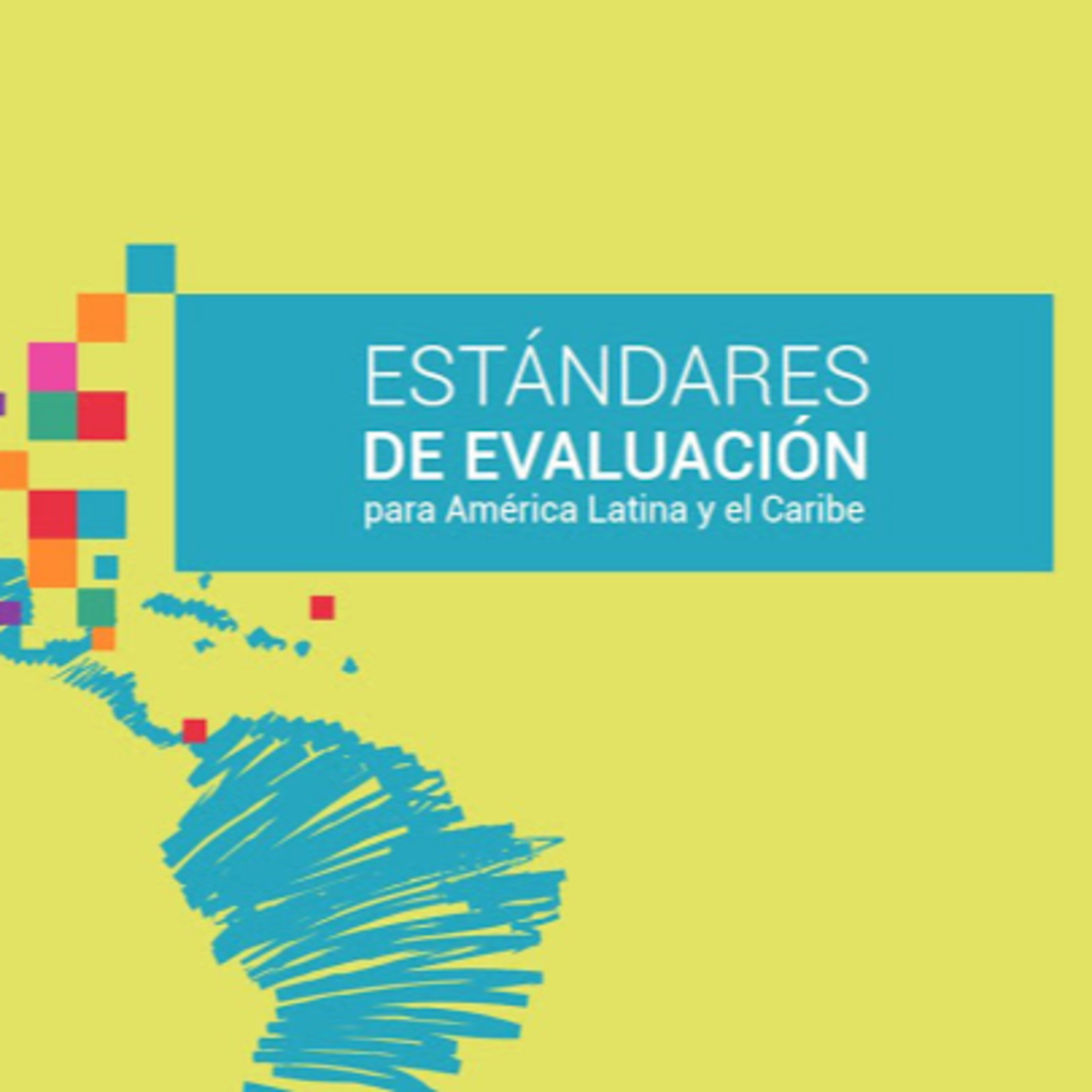 Introducción a los estándares de Evaluación para América Latina y el Caribe