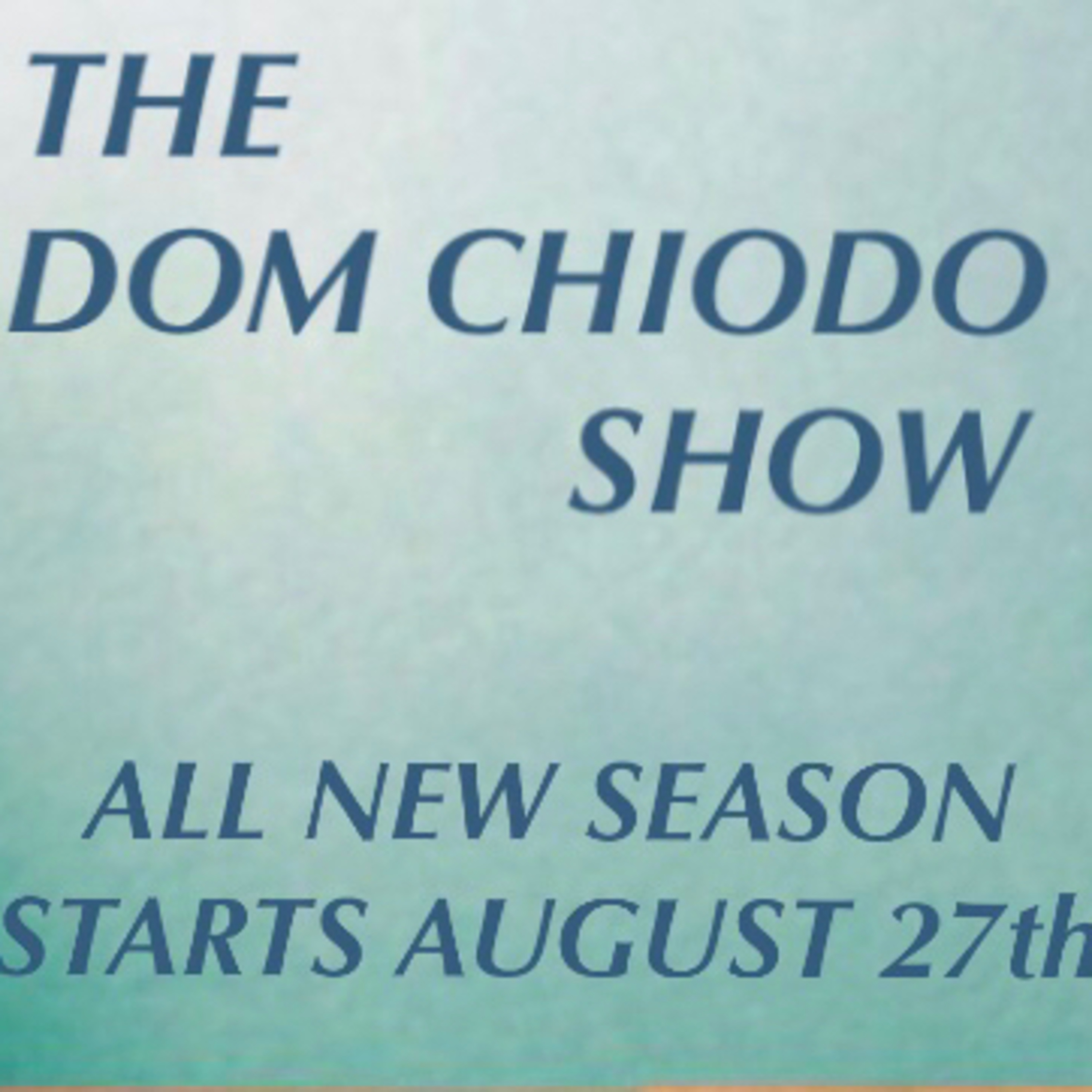 The Dom Chiodo Show - Season 3 Premiere Announcement