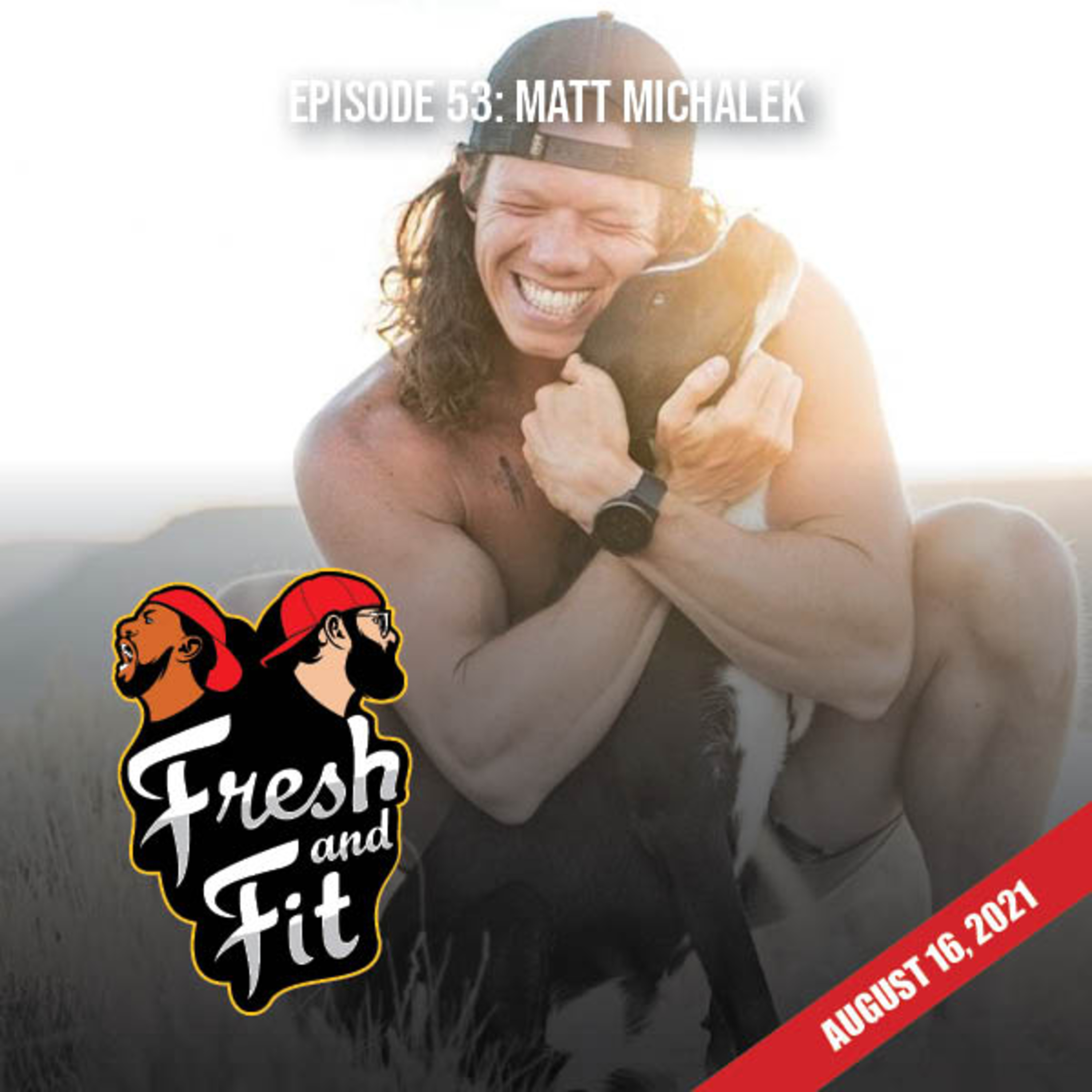 The Fresh and Fit Podcast