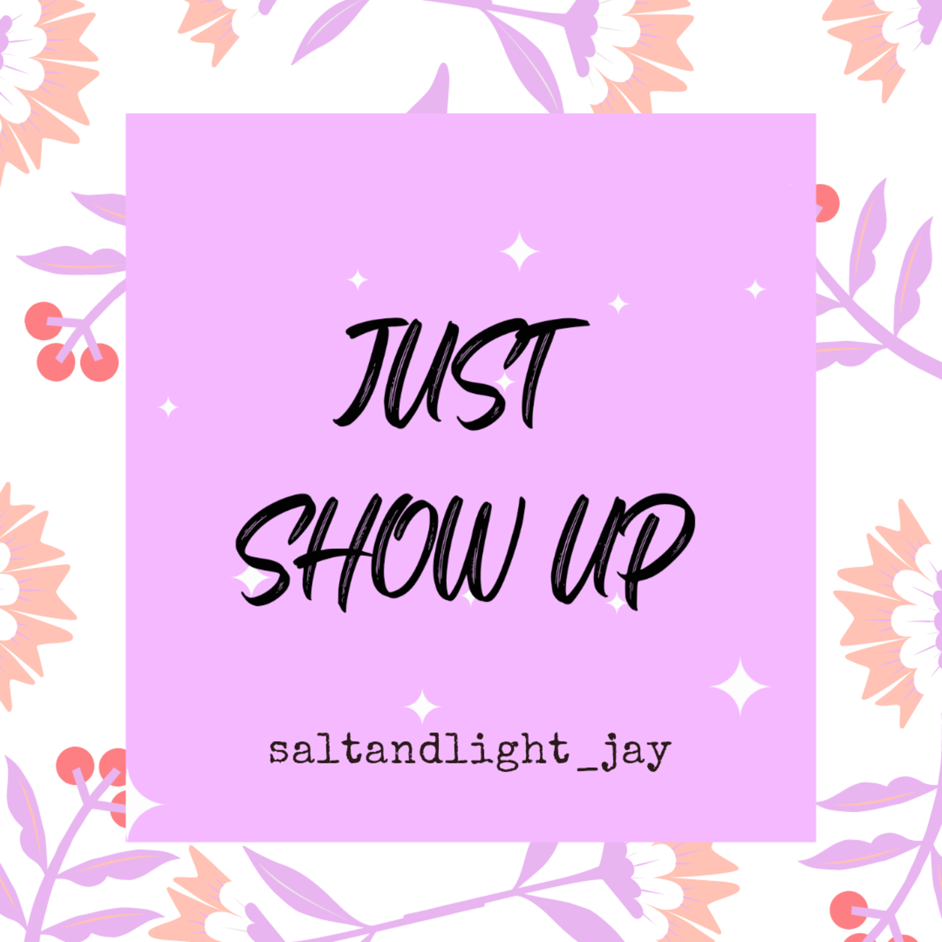 Just Show Up episode artwork