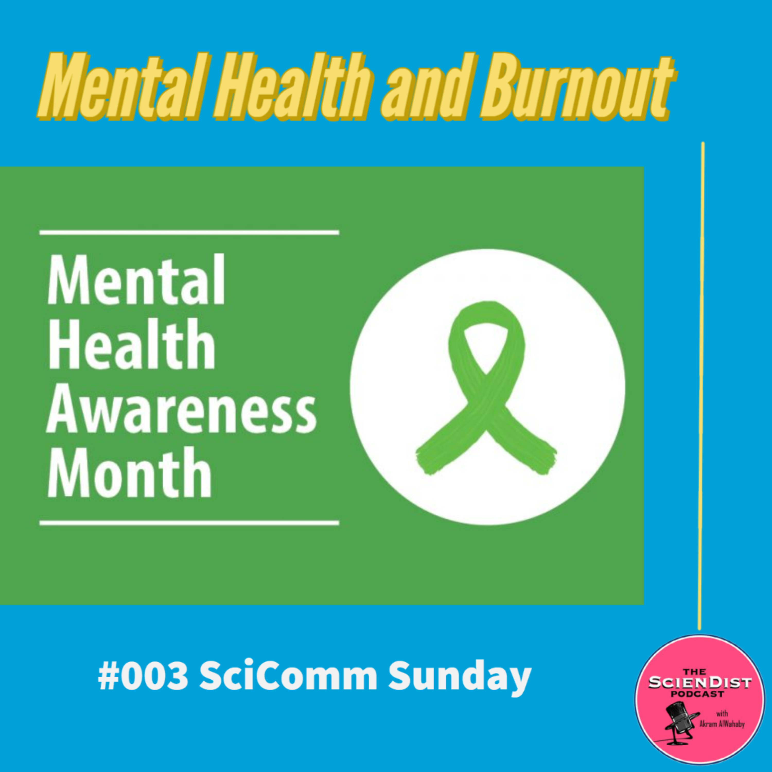 003 SciComm Sunday - Mental Health and Burnout episode artwork