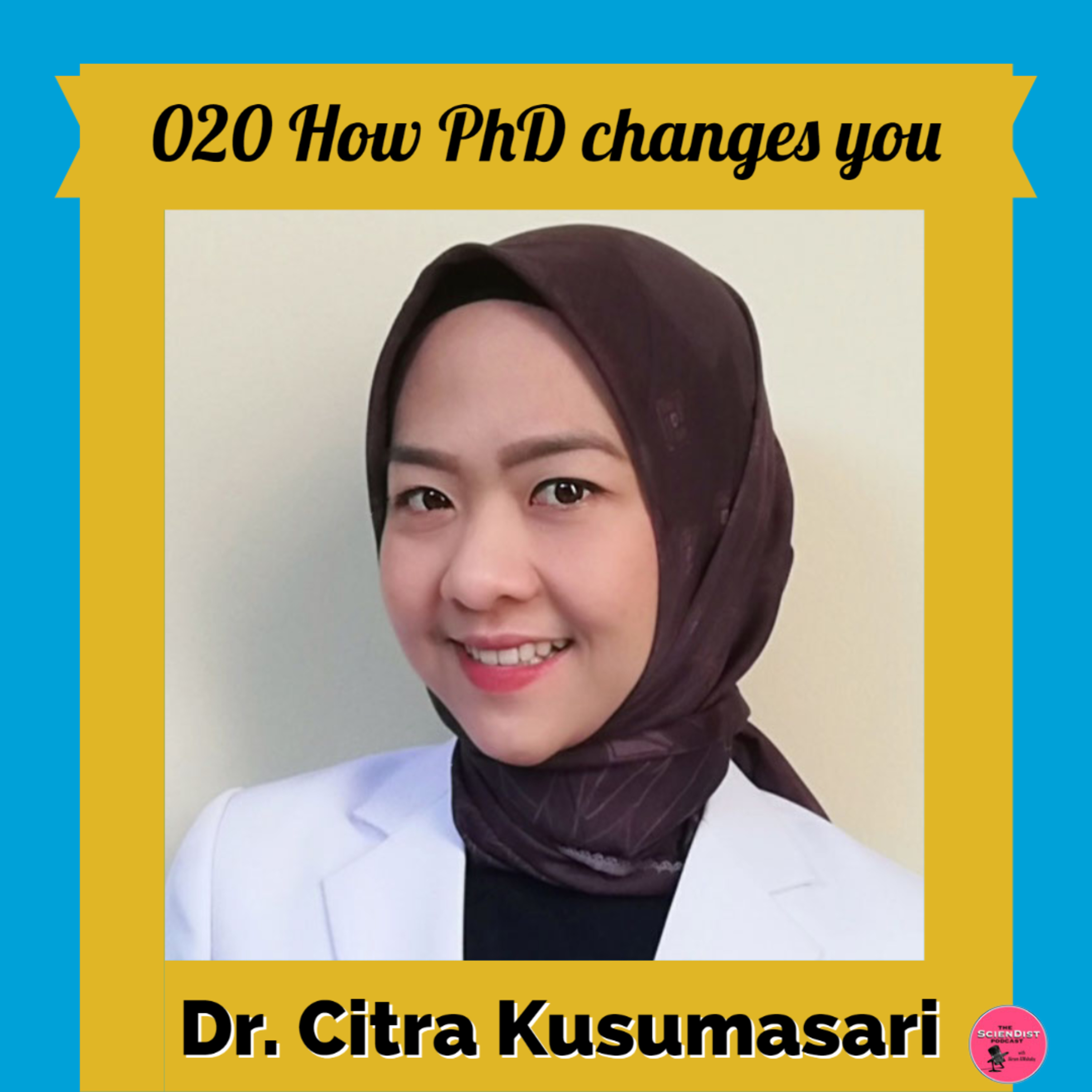  020 How PhD changes you - Dr. Citra Kusumasari episode artwork
