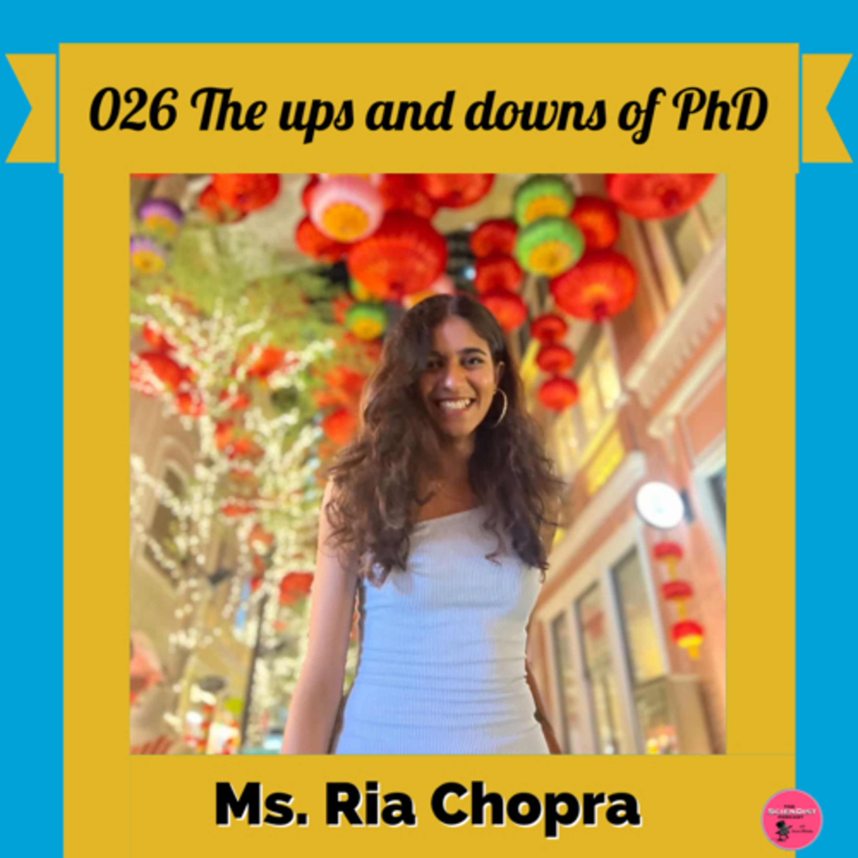026 The ups and downs of PhD with Ms. Ria Chopra  episode artwork