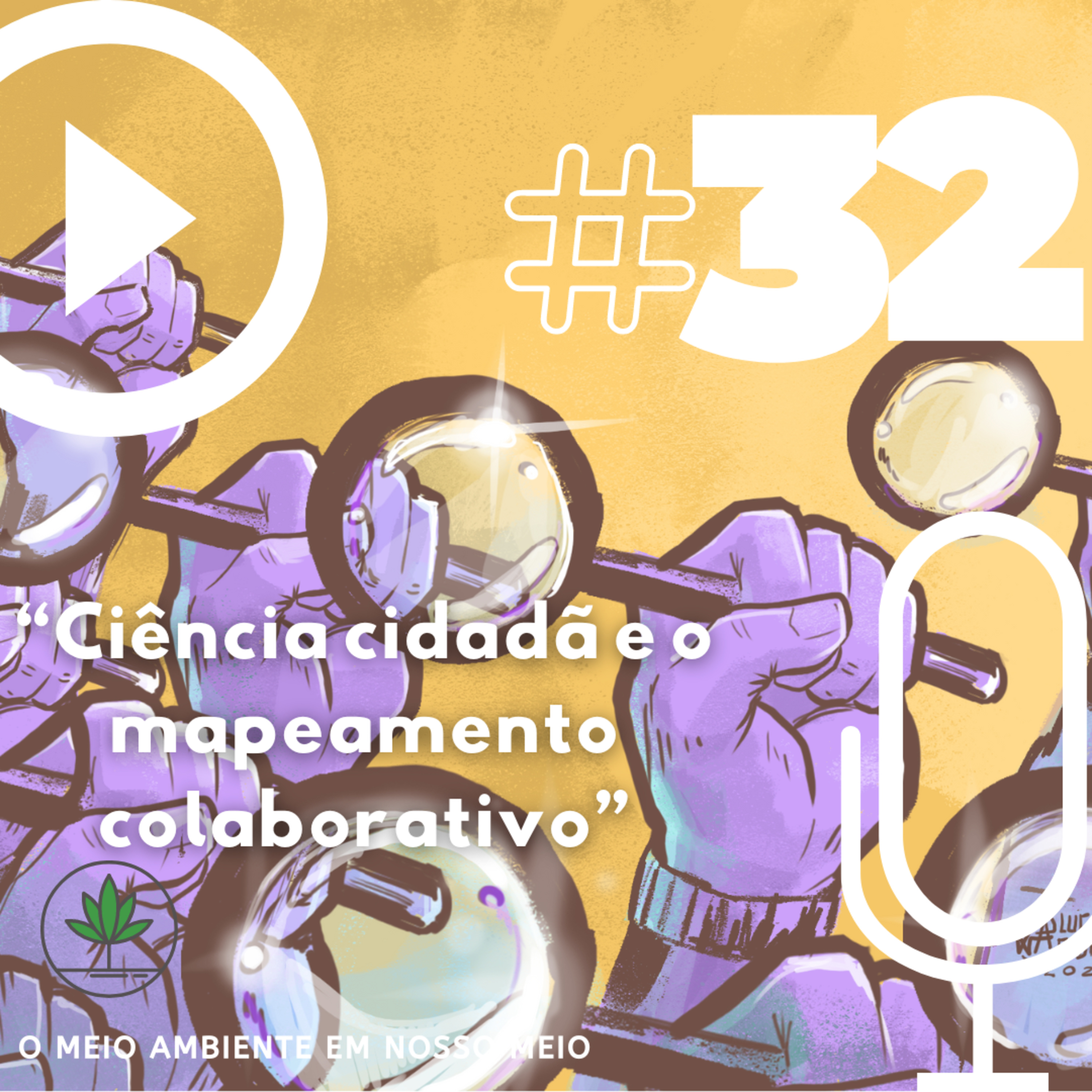 Ep. 32 - Ciência cidadã e o mapeamento colaborativo