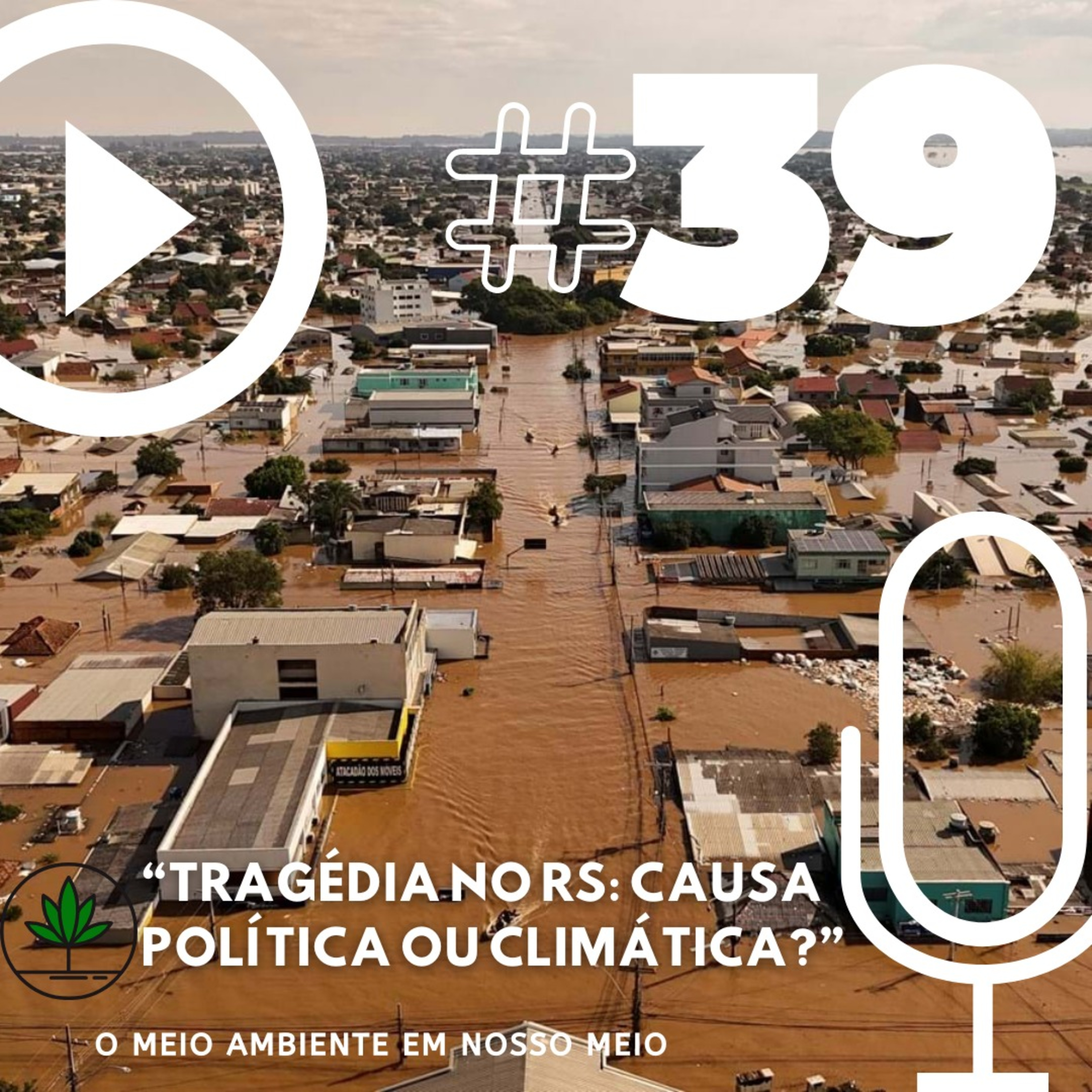 Tragédia no RS: causa política ou climática?
