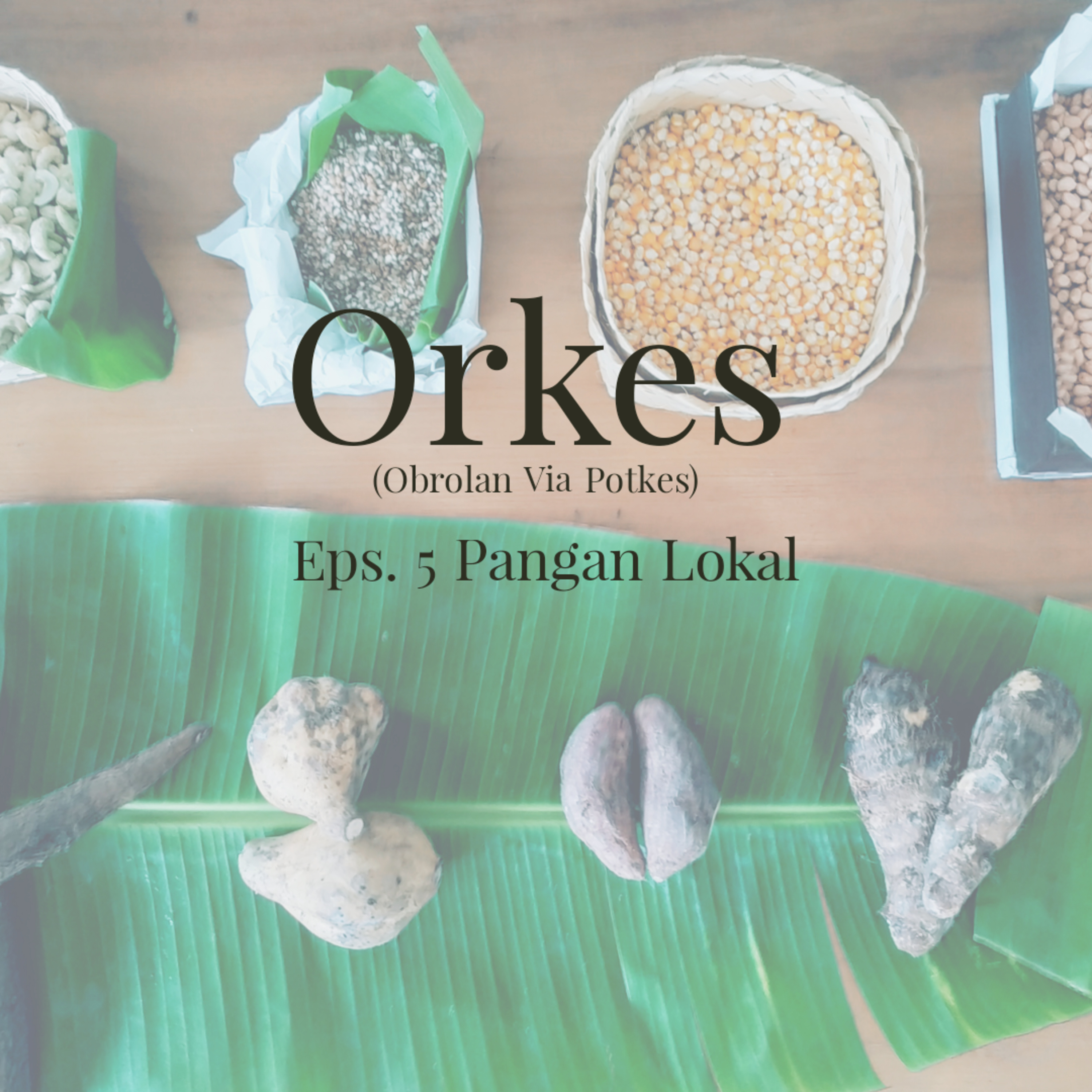 Orkes (Obrolan Via Potkes)