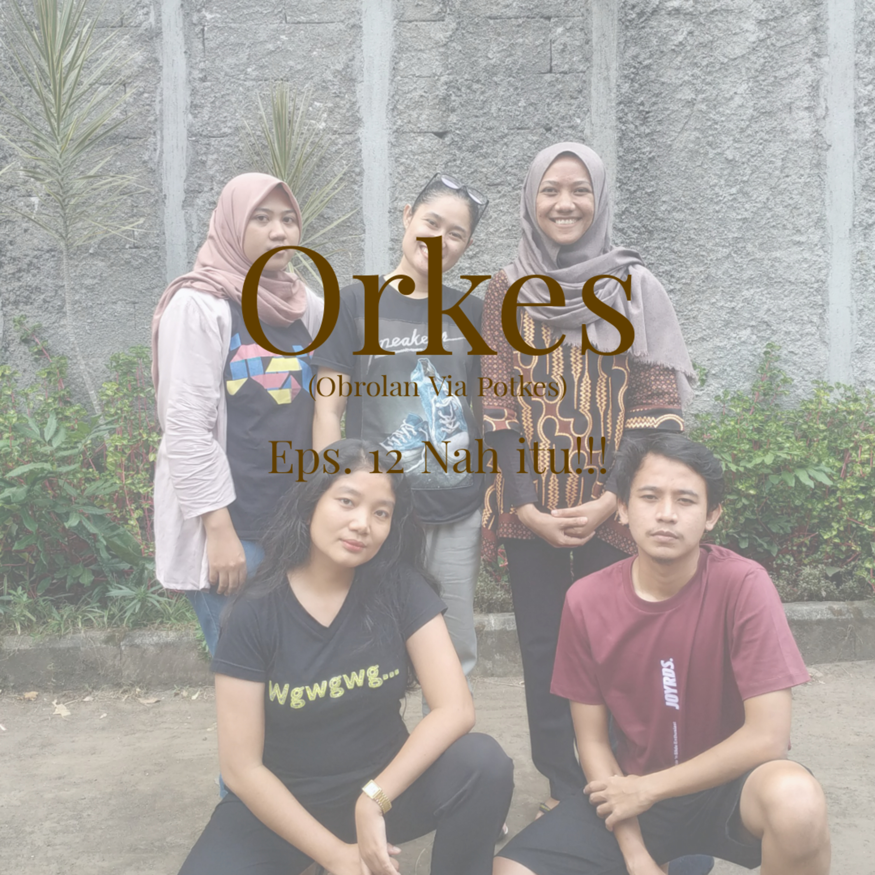 Orkes (Obrolan Via Potkes)
