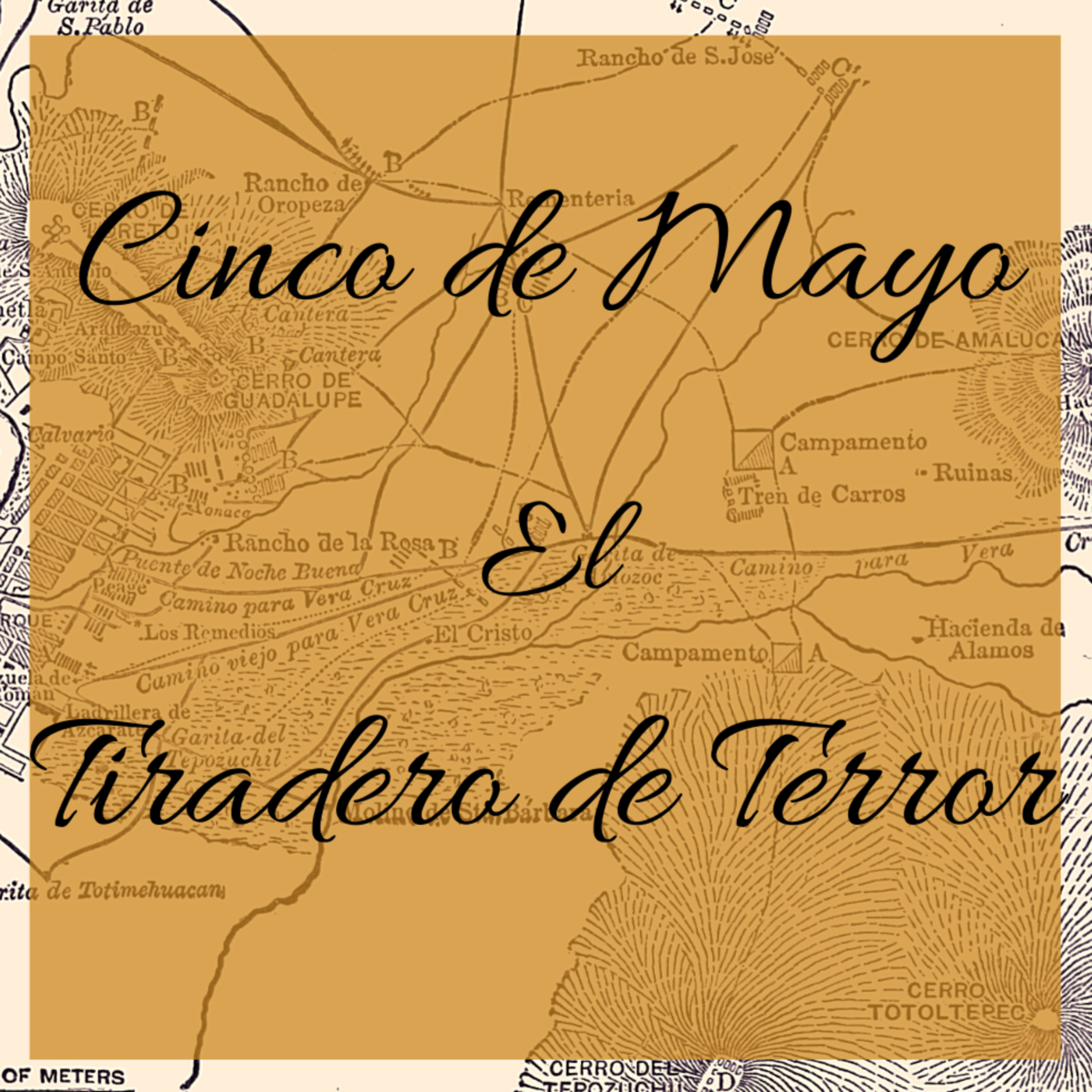 #9 Episodio 1 // Cerro de Loreto // Batalla del 5 de Mayo
