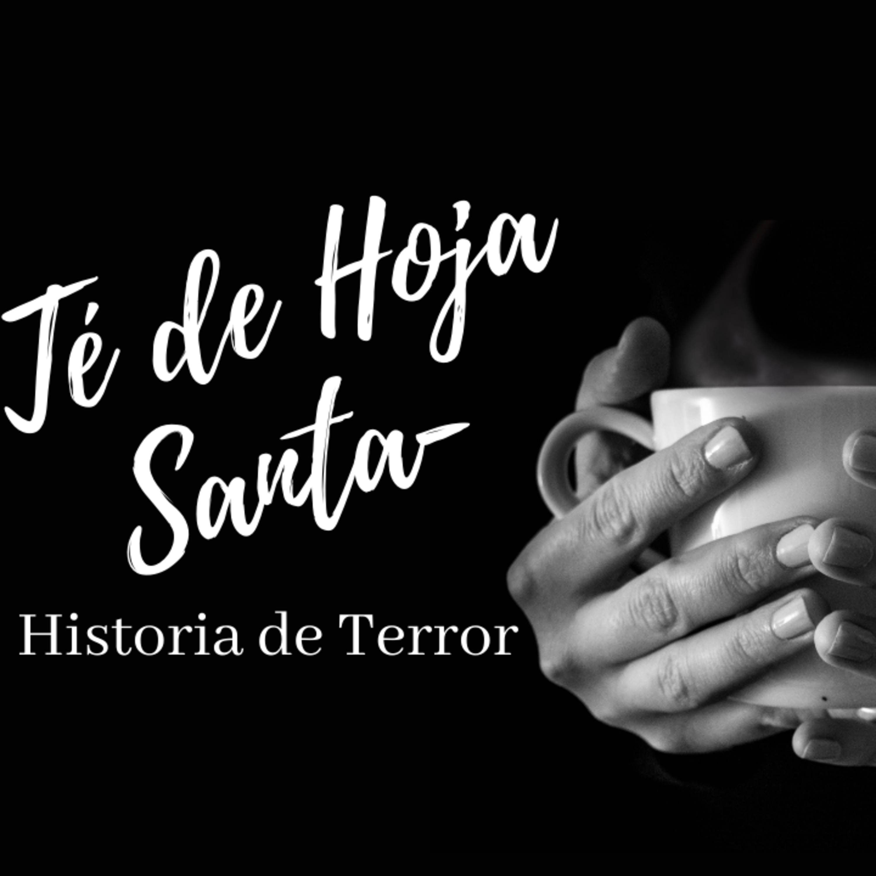 #22 Té de Hoja Santa || Historia de Terror || El Tiradero de Terror
