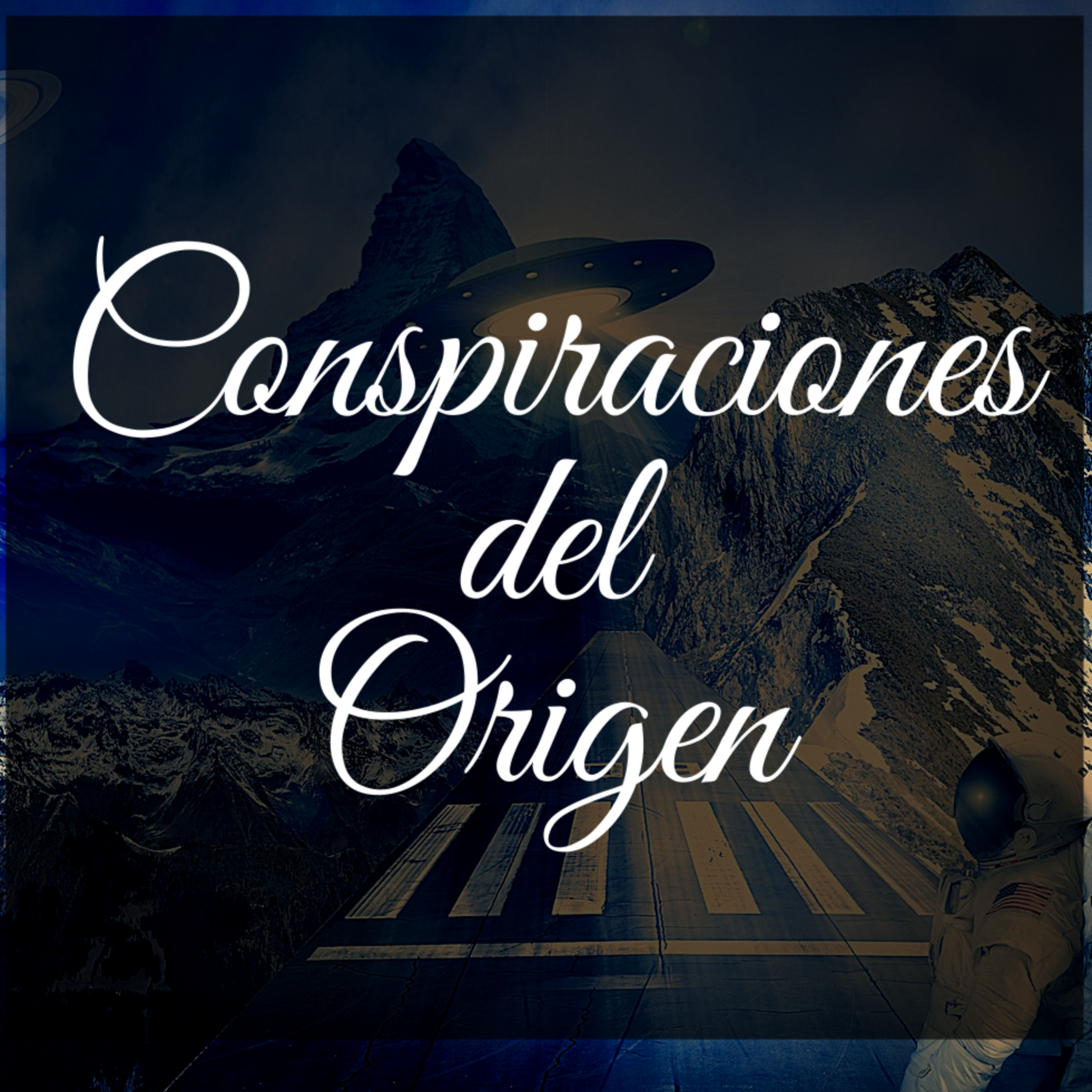 #23 Conspiraciones Del Origen || Podcast || EL TIRADERO DE TERROR