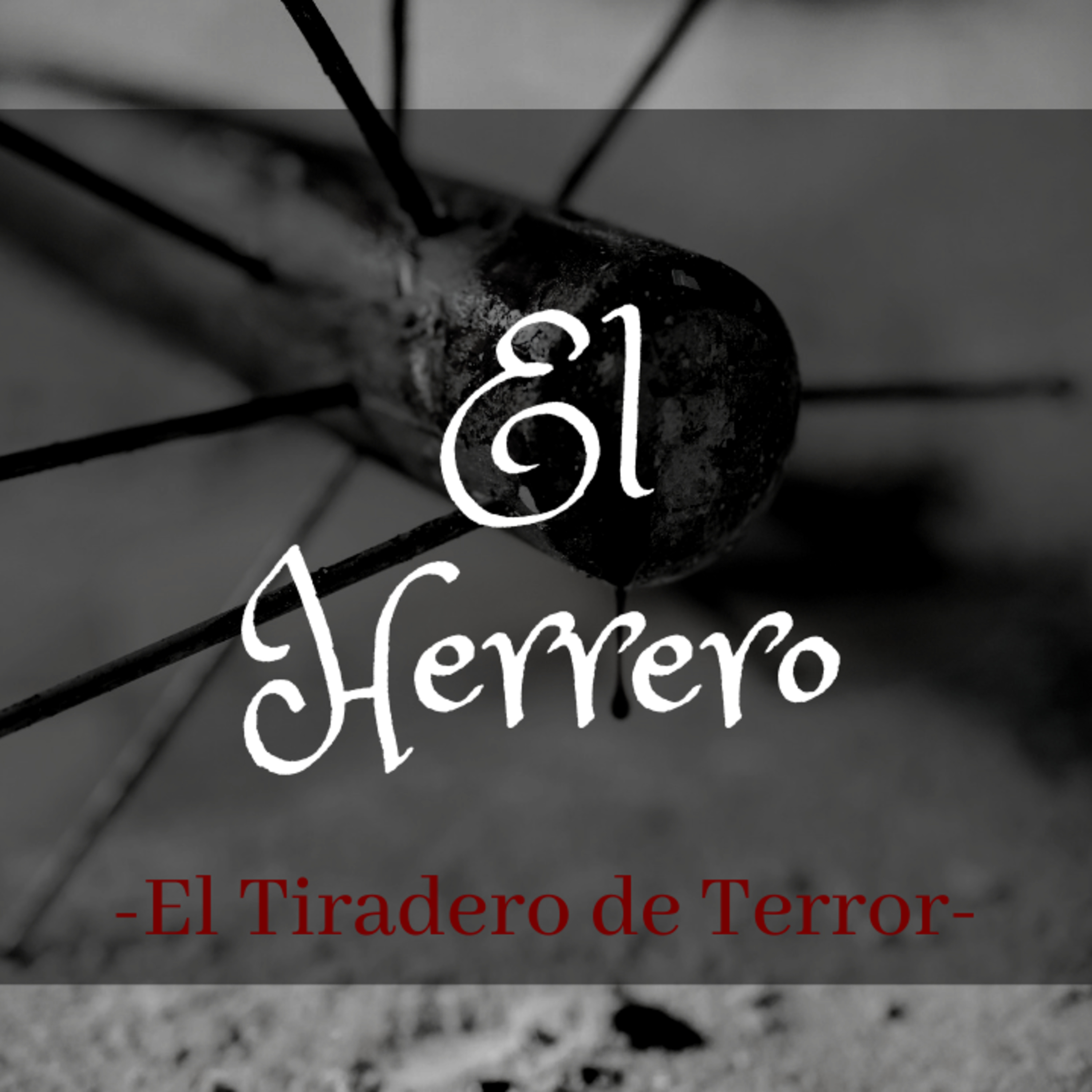 #30 El Herrero || Colaboración Tops Malditos || HISTORIA DE TERROR | EL TIRADERO DE TERROR
