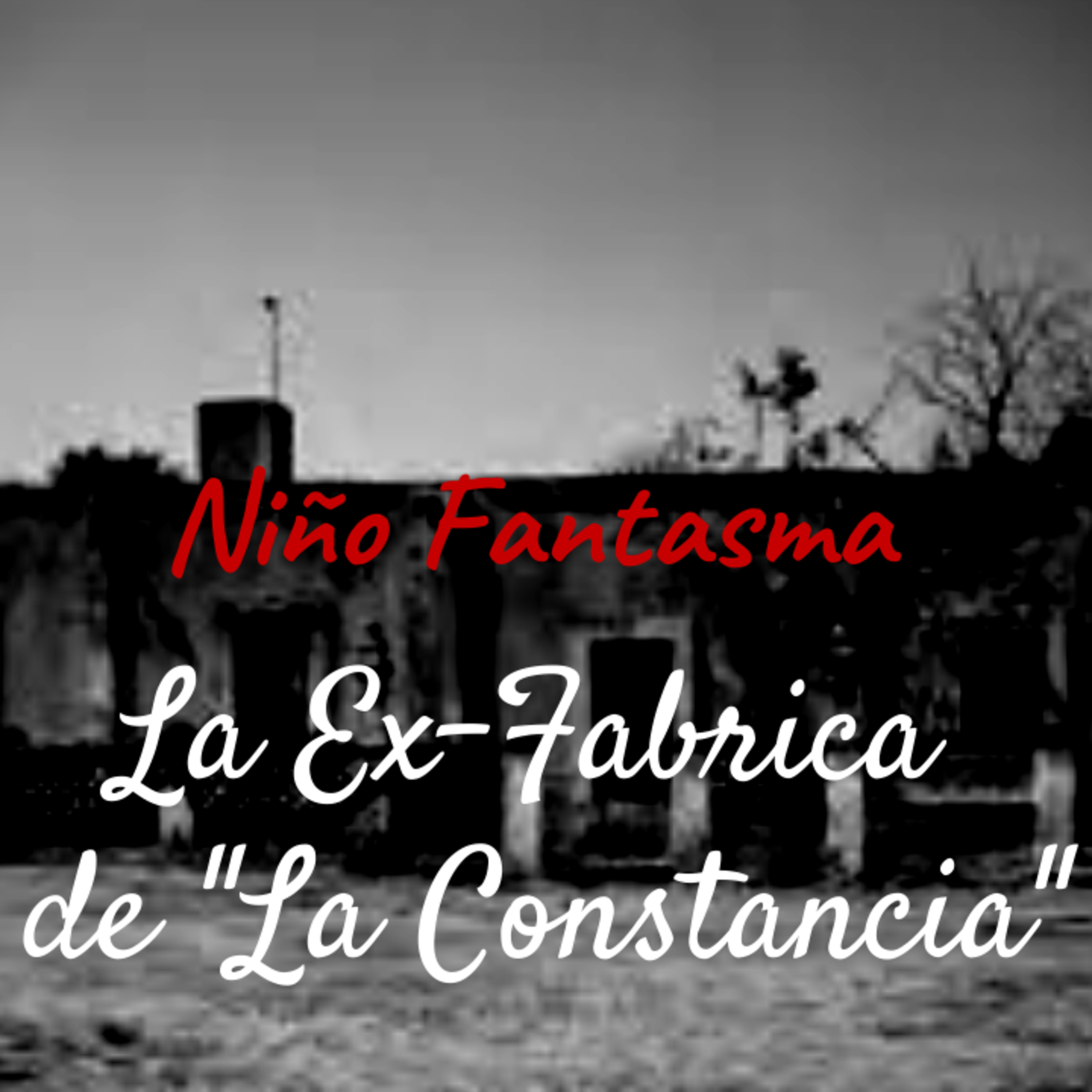 # 34 Martín || Un cuento de la Ex-Fabrica de la constancia Puebla || Se Aparece un niño fantasma ft D Terror