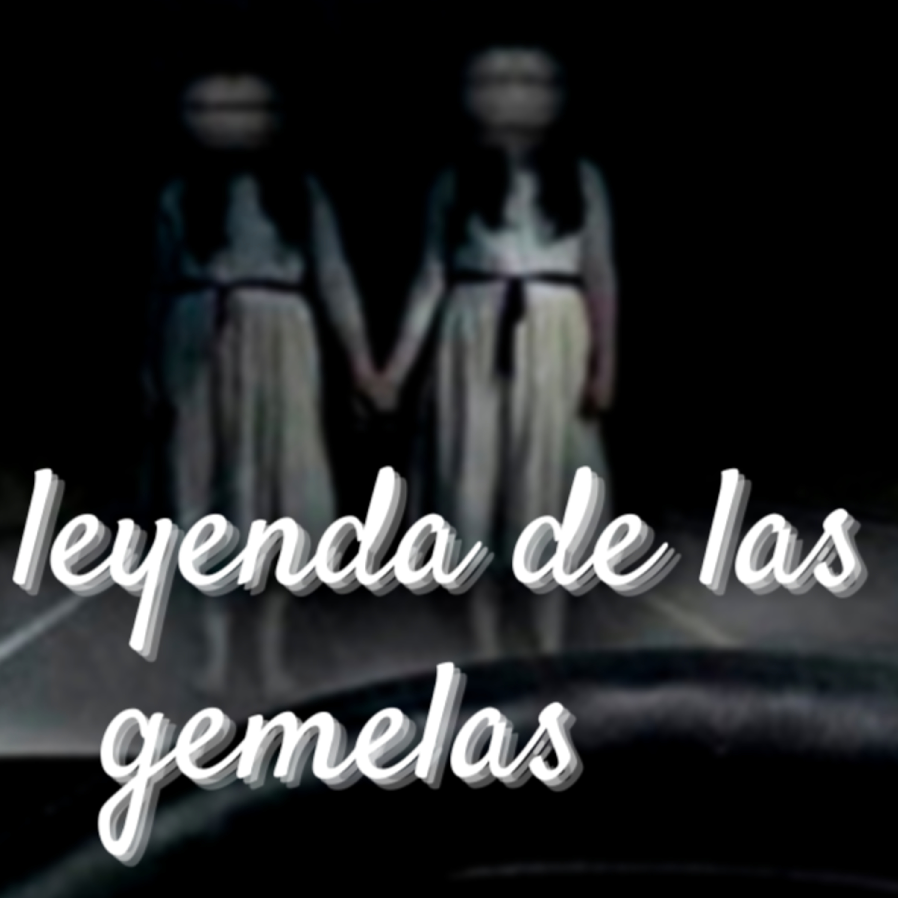 # 35 La Leyenda de las gemelas || Creepypasta || El Tiradero de Terror ||