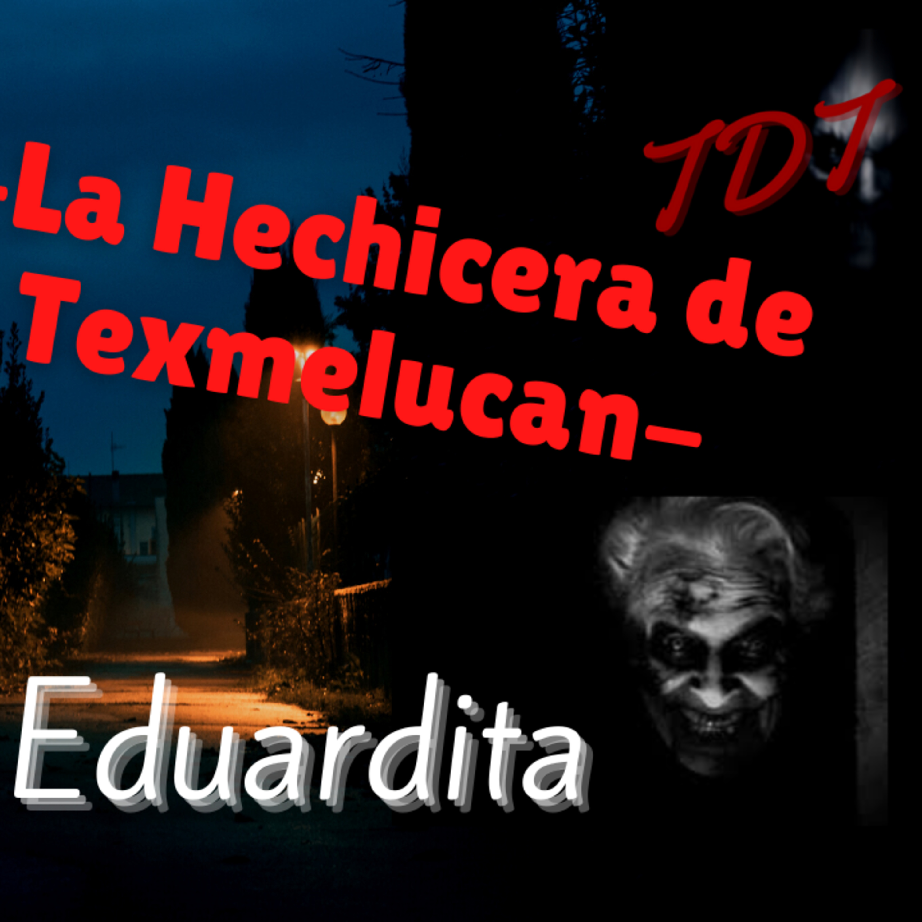 Hechicera de Texmelucan EDUARDITA || EL Tiradero de Terror || Leyenda