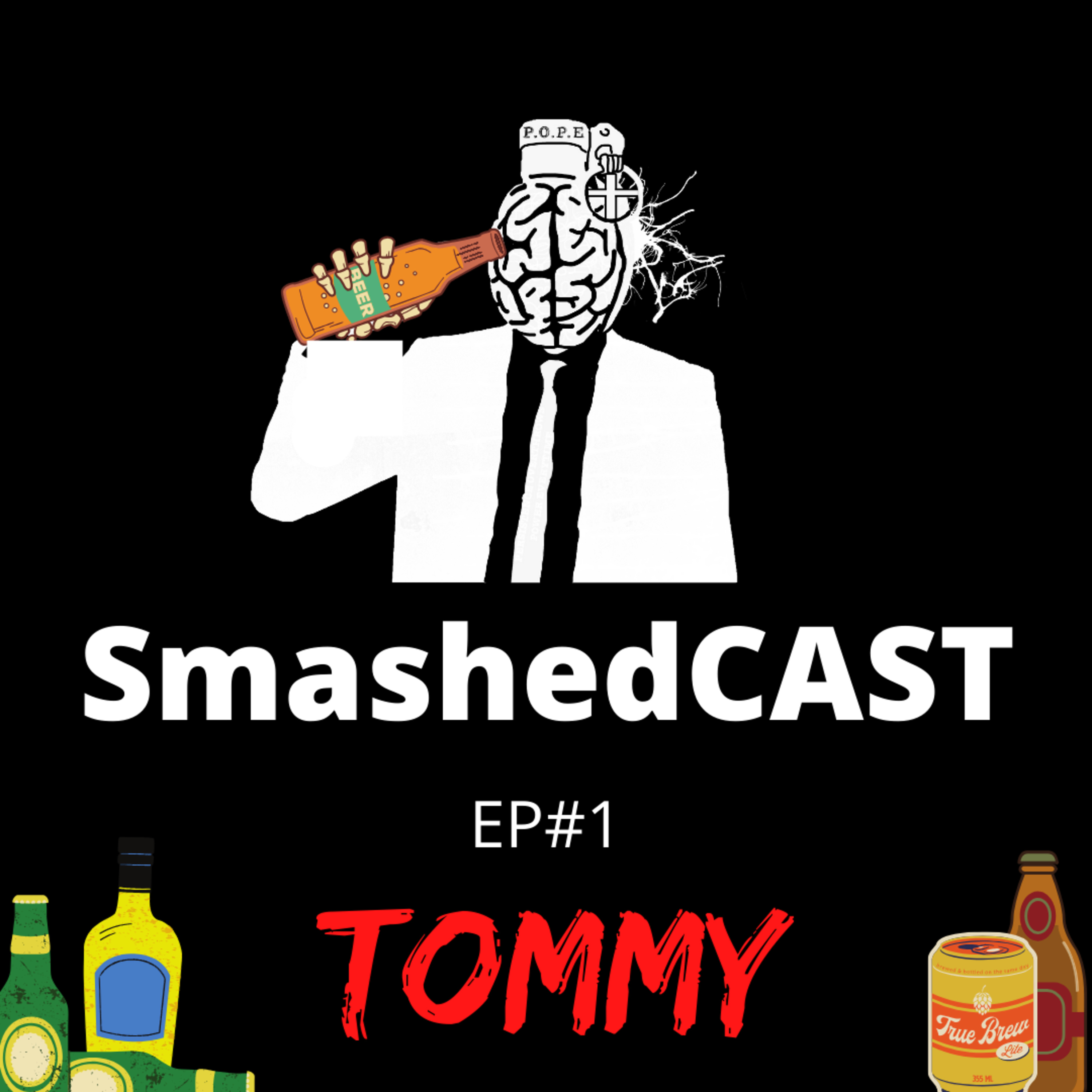 SmashedCAST EP#1 - Tommy