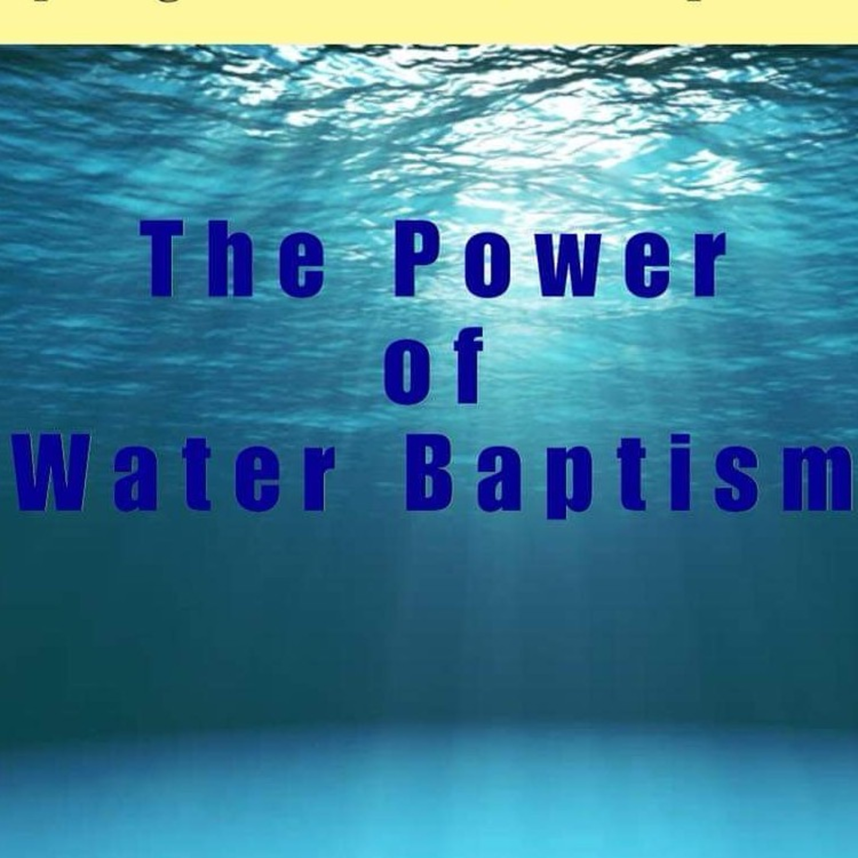 The Power of Water Baptism