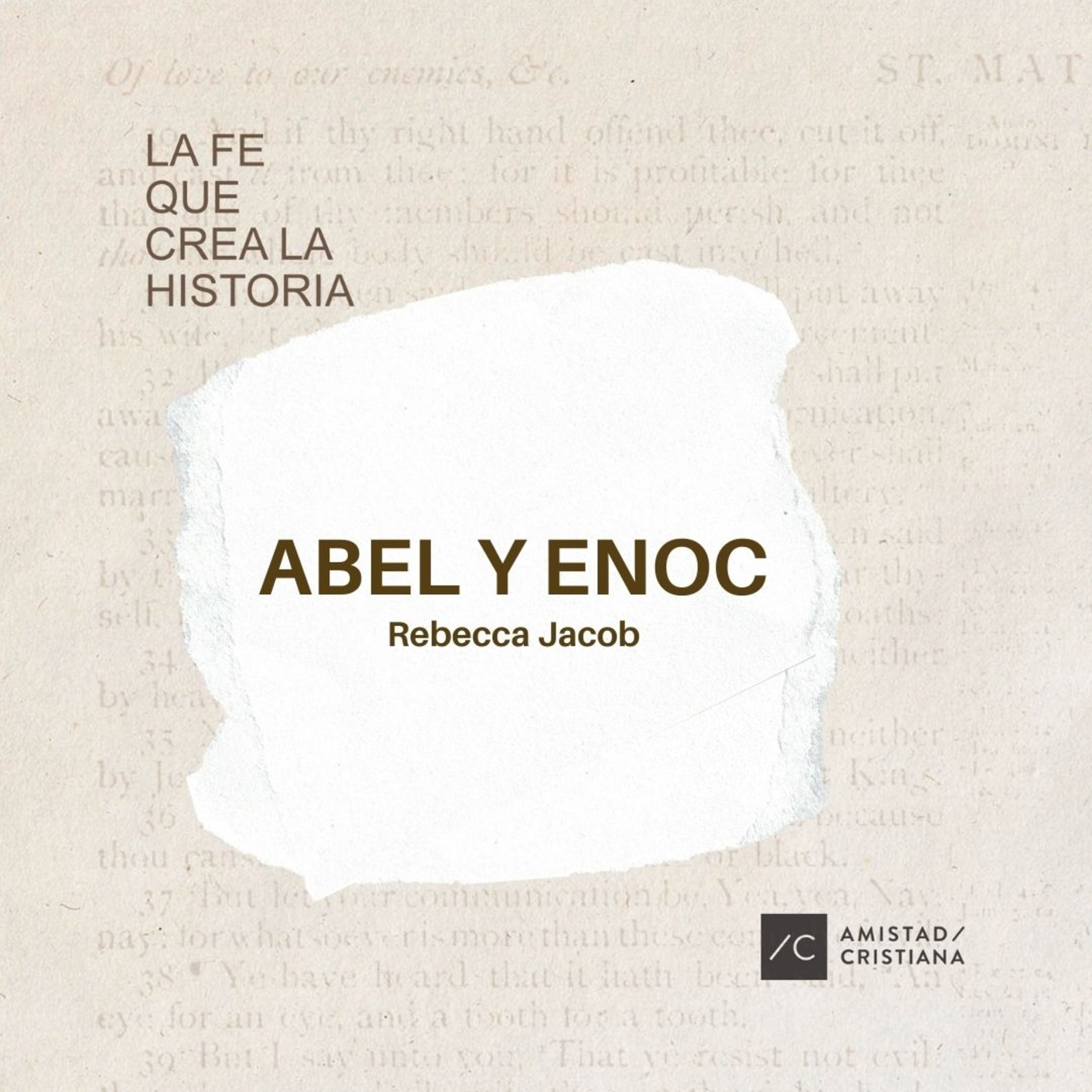 Abel y Enoc | La fe que crea la historia | Rebecca Jacob episode artwork