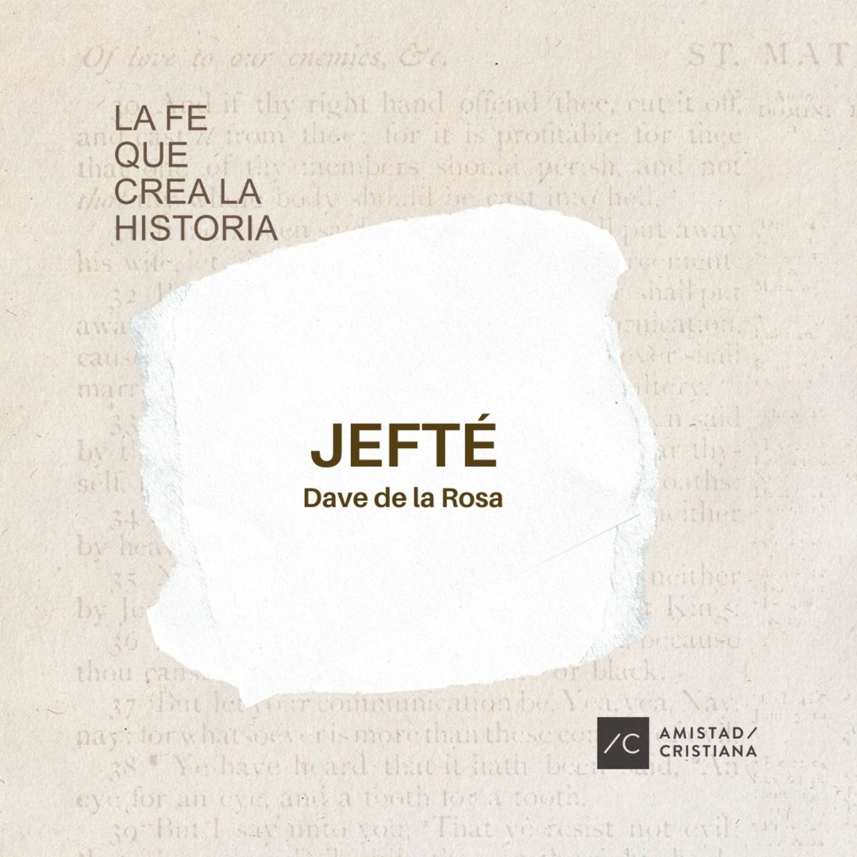 Jefté | La fe que crea la historia | David de la Rosa episode artwork