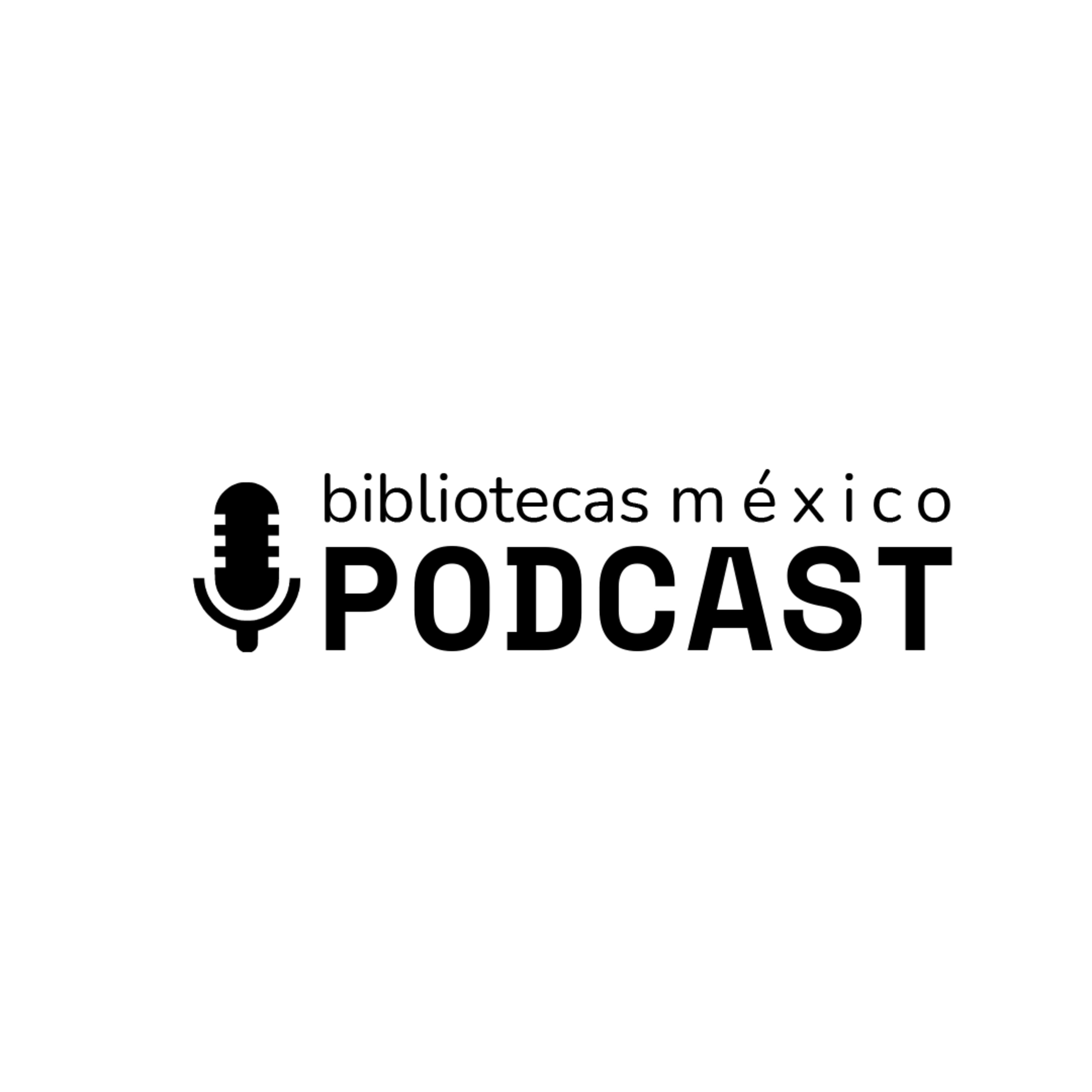 Bibliotecas México Podcast