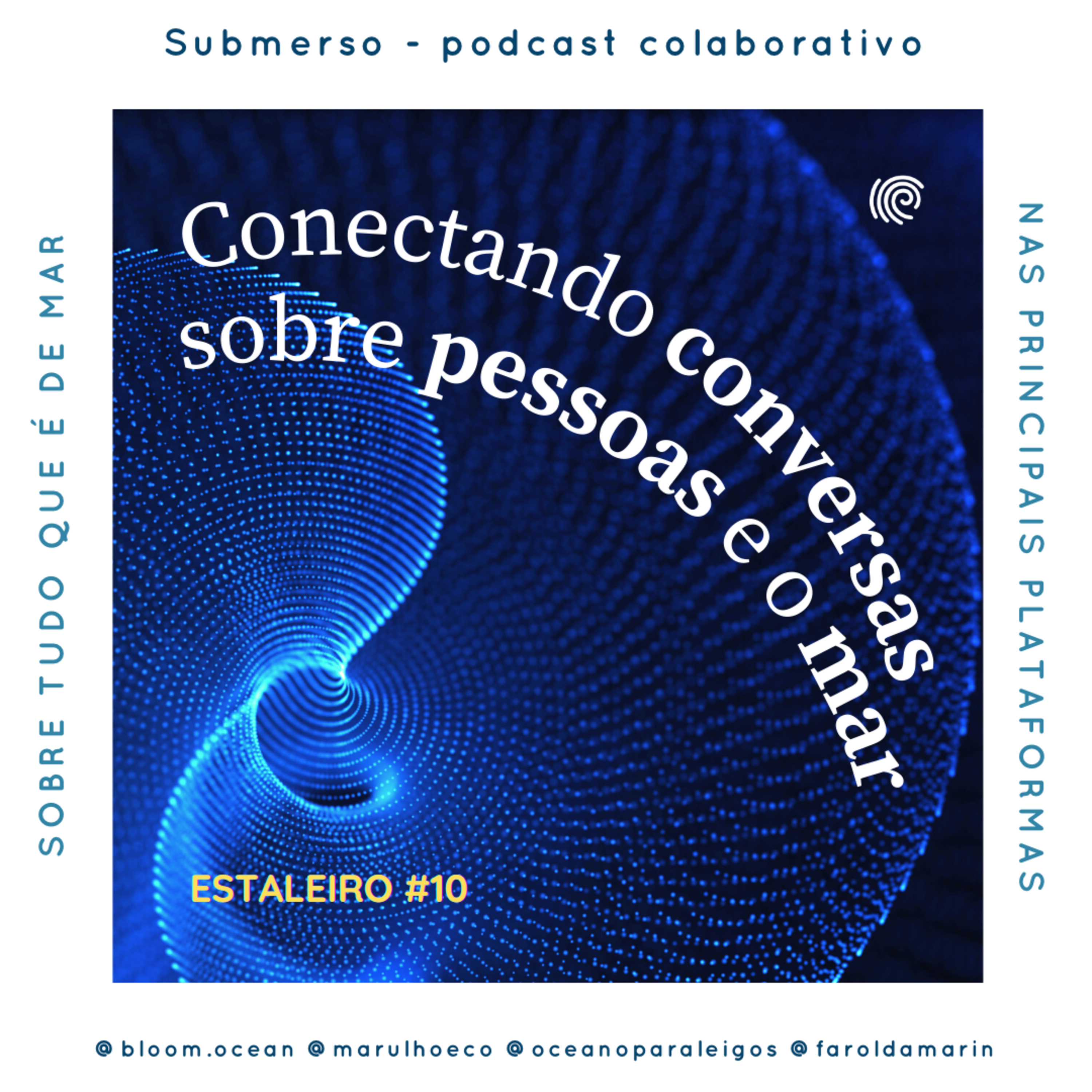 Estaleiro #10 - Conectando conversas sobre pessoas e o mar 