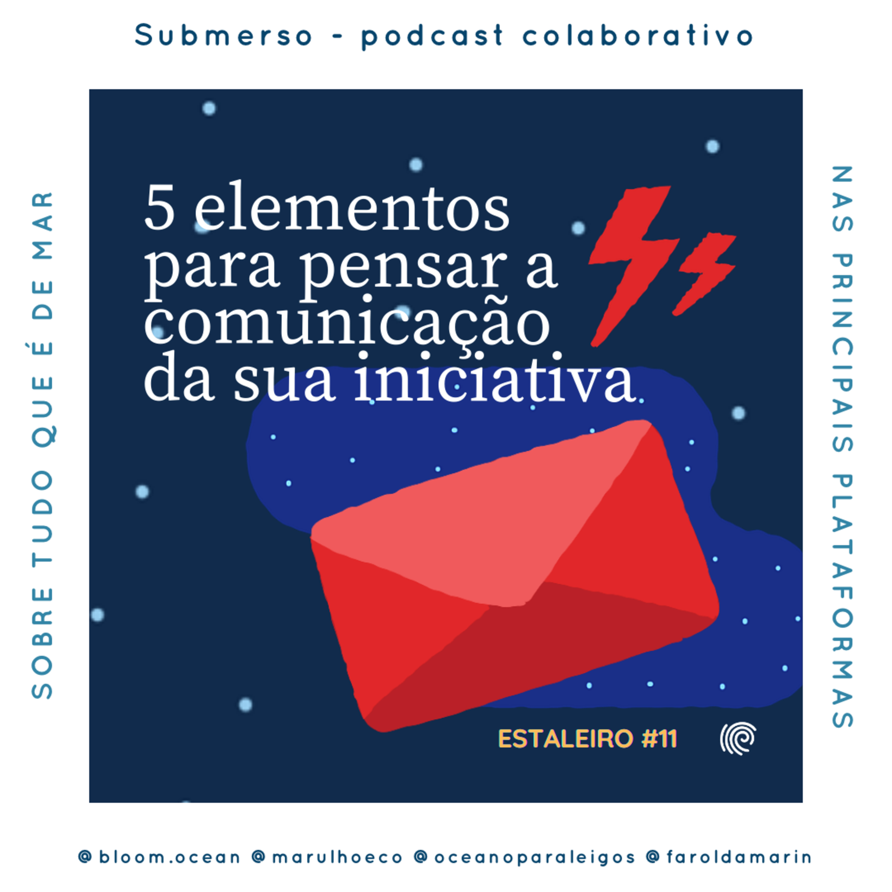 Estaleiro #11 - 5 elementos para pensar a comunicação da sua iniciativa