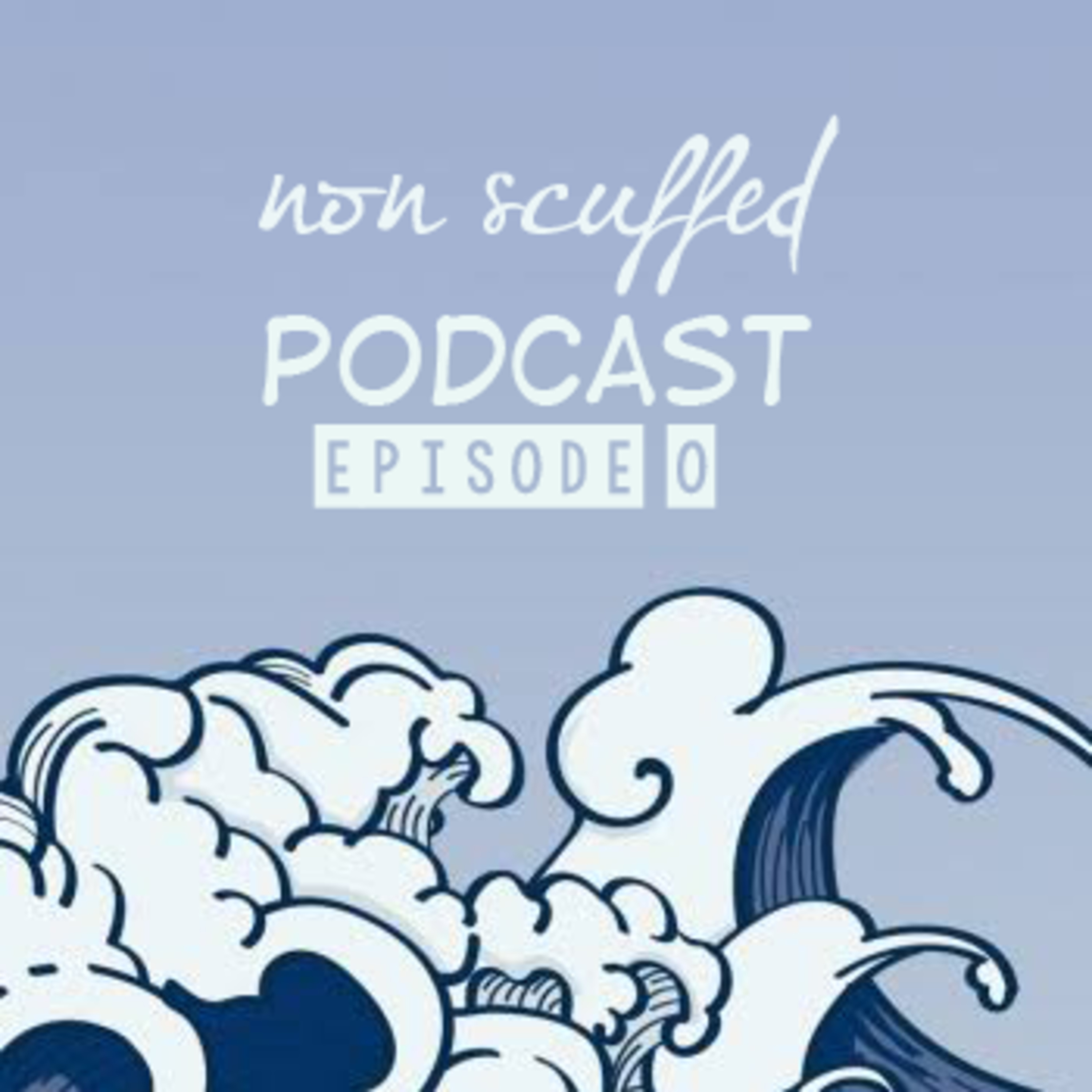Non Scuffed Podcast