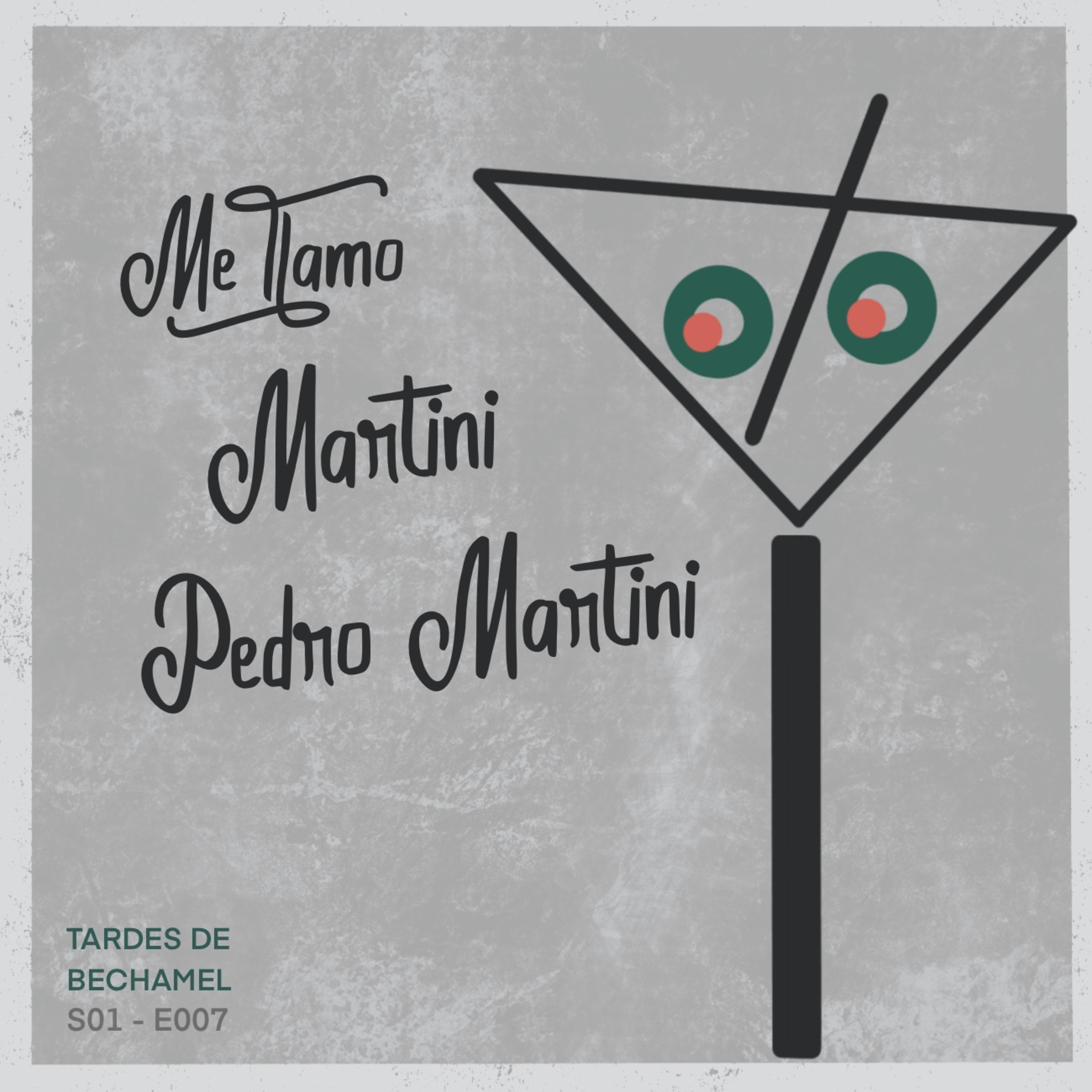 S01 - E007 - Me llamo Martini, Pedro Martini episode artwork