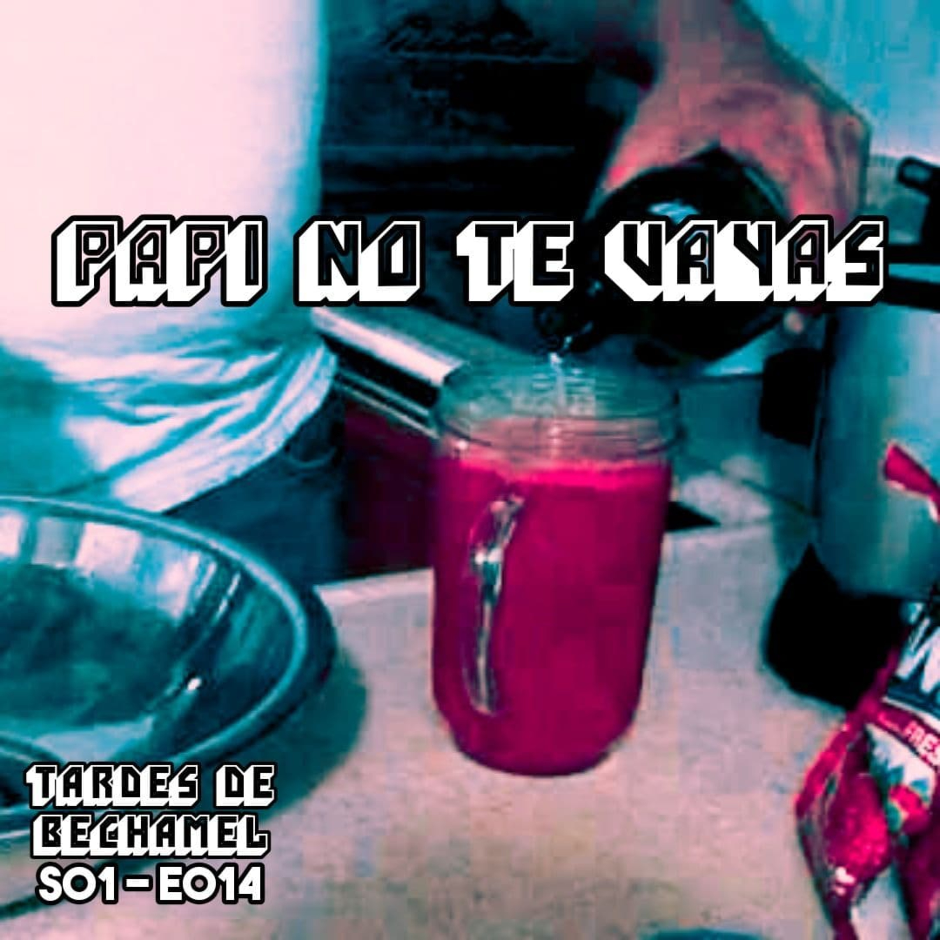 S01 – E014 – Papi No te vayas