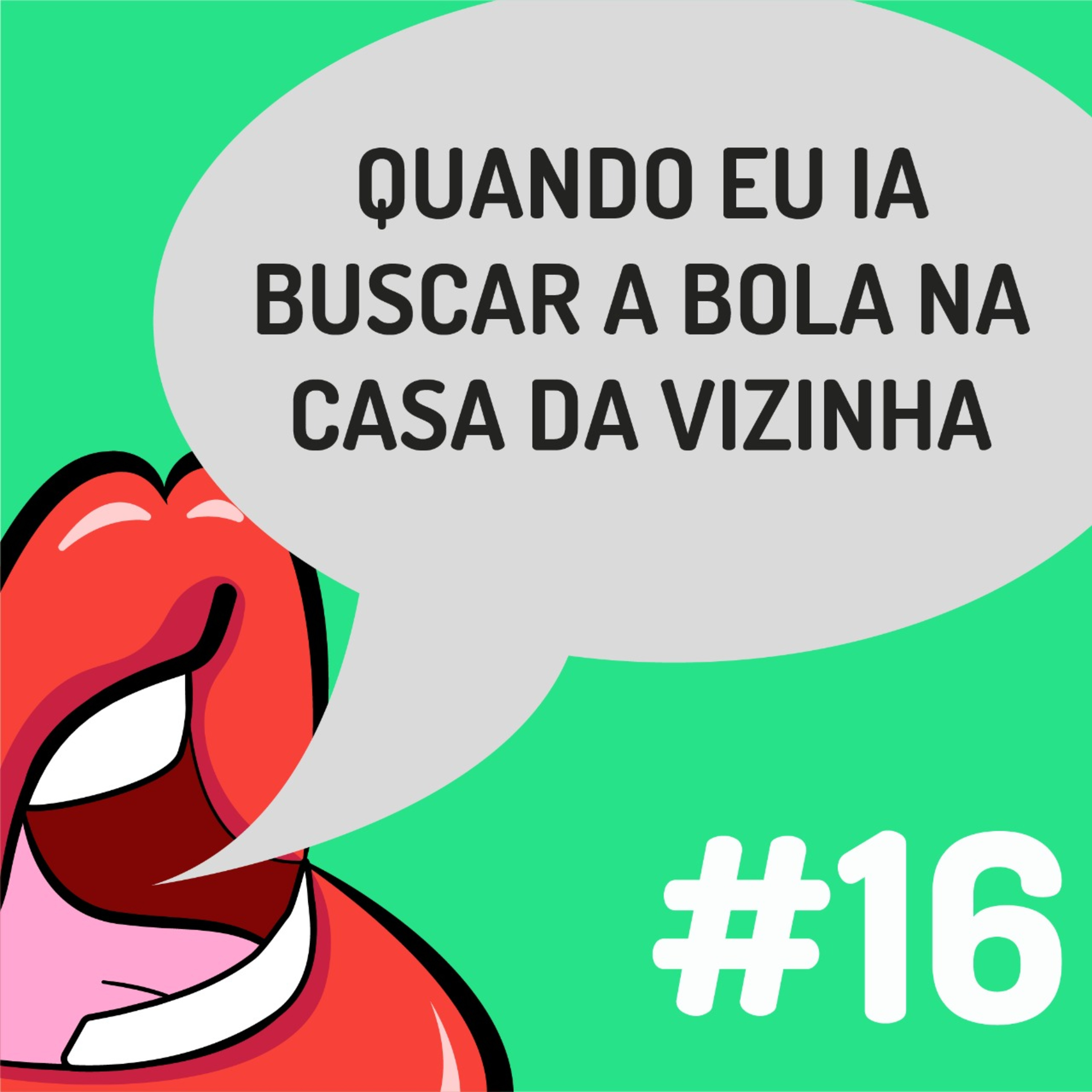 Fanficalizando #16 - Quando eu ia buscar a bola na casa da vizinha episode artwork