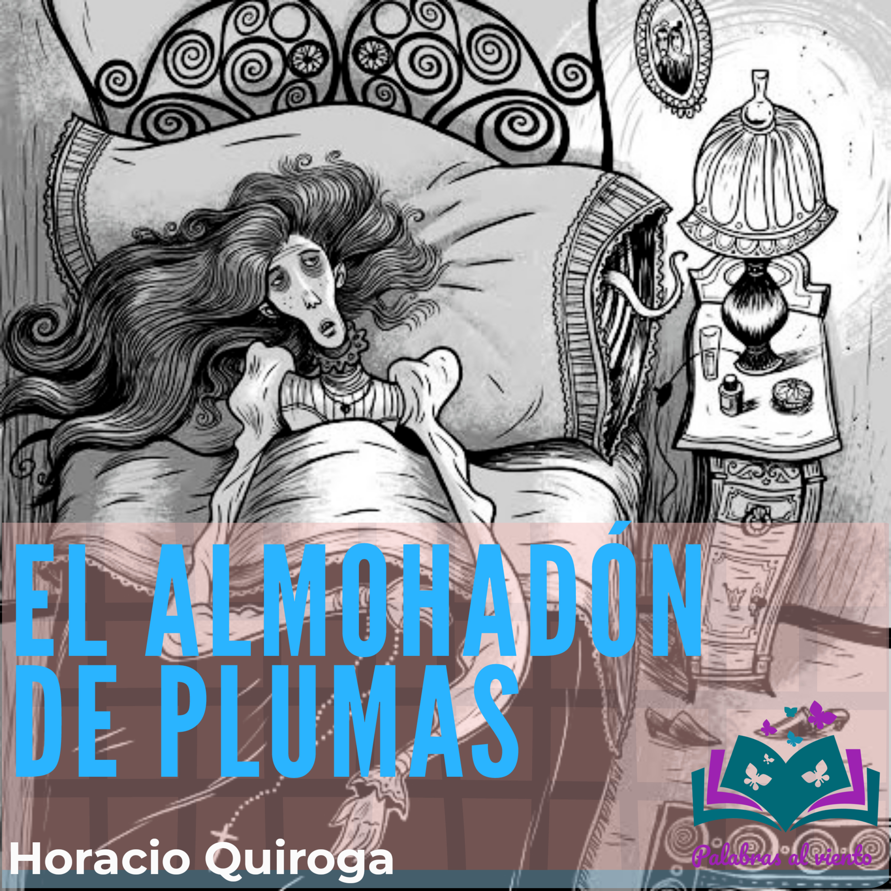 Ep. 1 Temp. 2 | CUENTO DE TERROR | El almohadón de plumas. Horacio Quiroga. episode artwork
