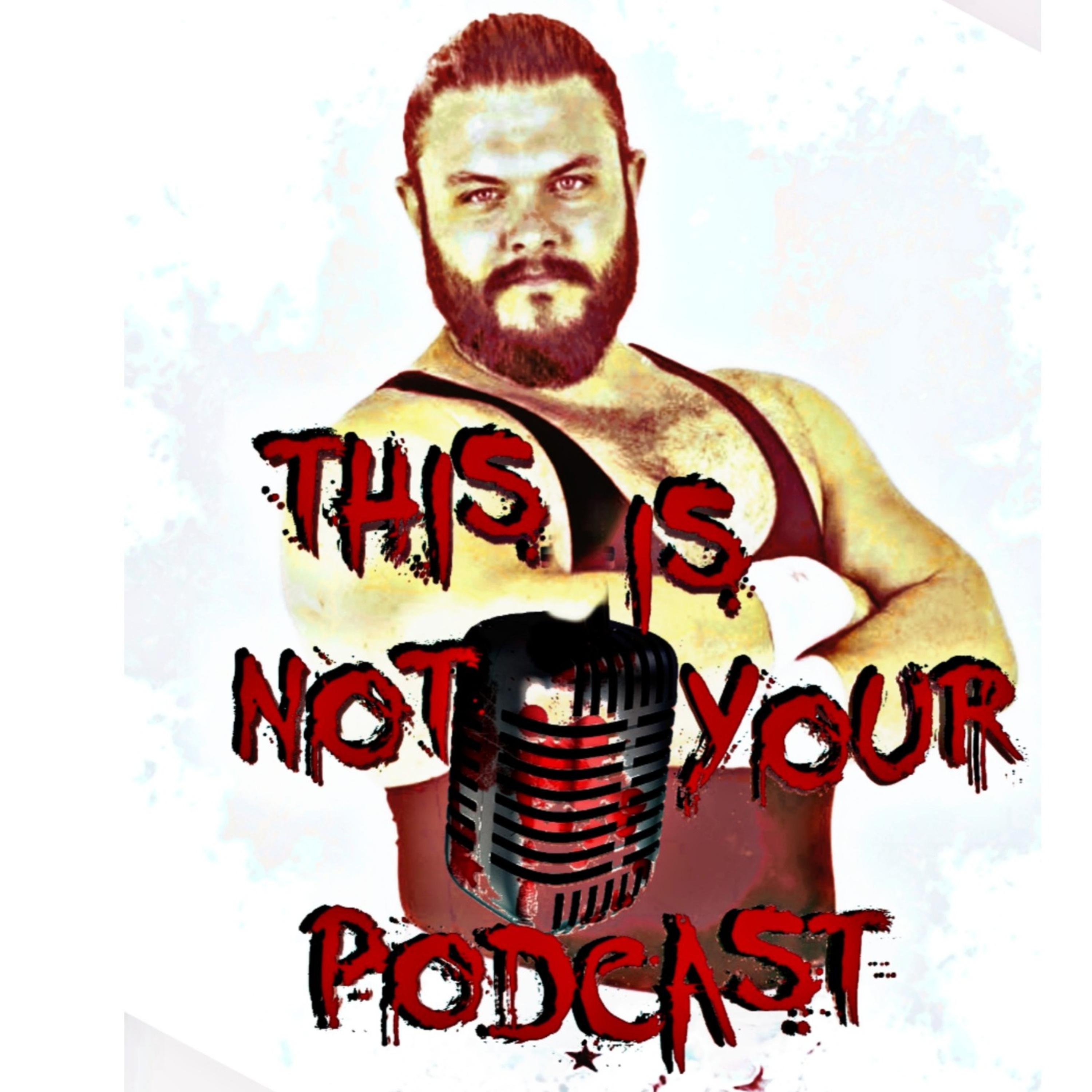 THIS IS NOT YOUR PODCAST