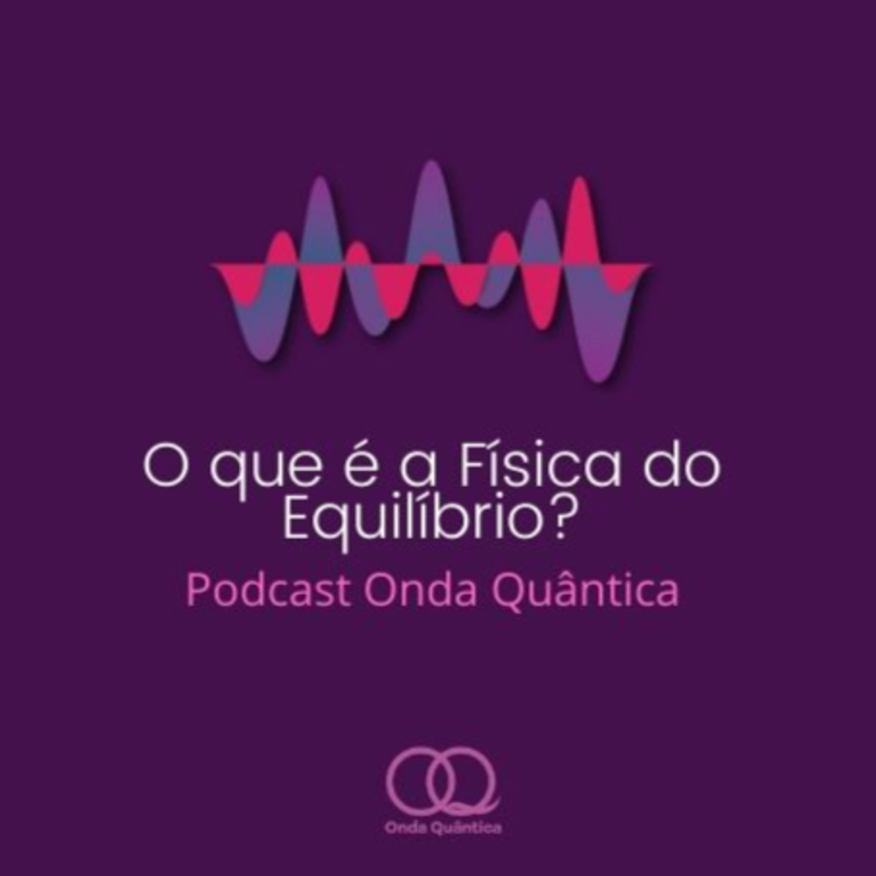 O que é a Física do Equilíbrio? episode artwork