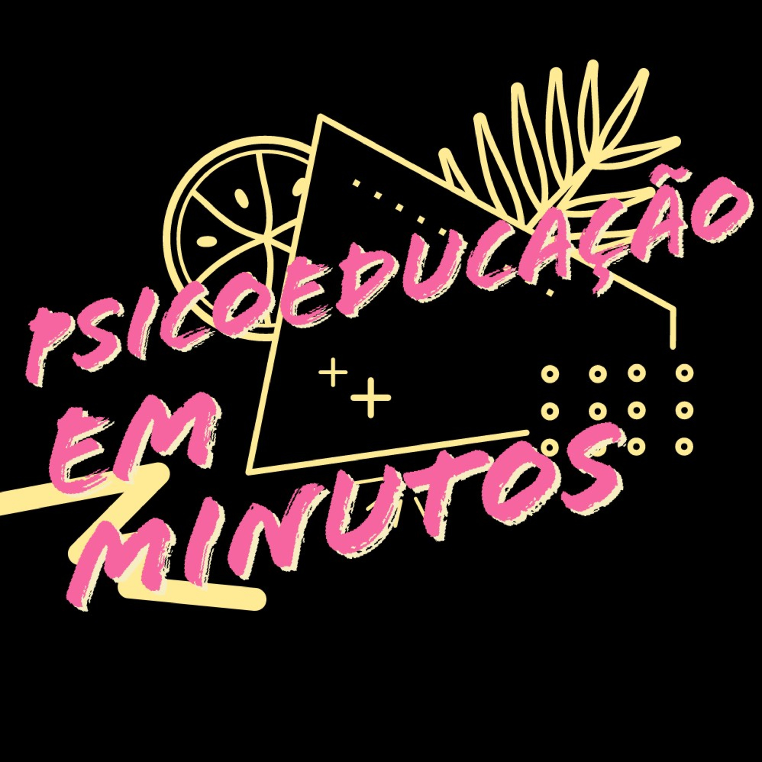 PSICOEDUCAÇÃO EM MINUTOS EP2 -  COMUNICAÇÃO PROFESSOR-ALUNO PARTE1 episode artwork