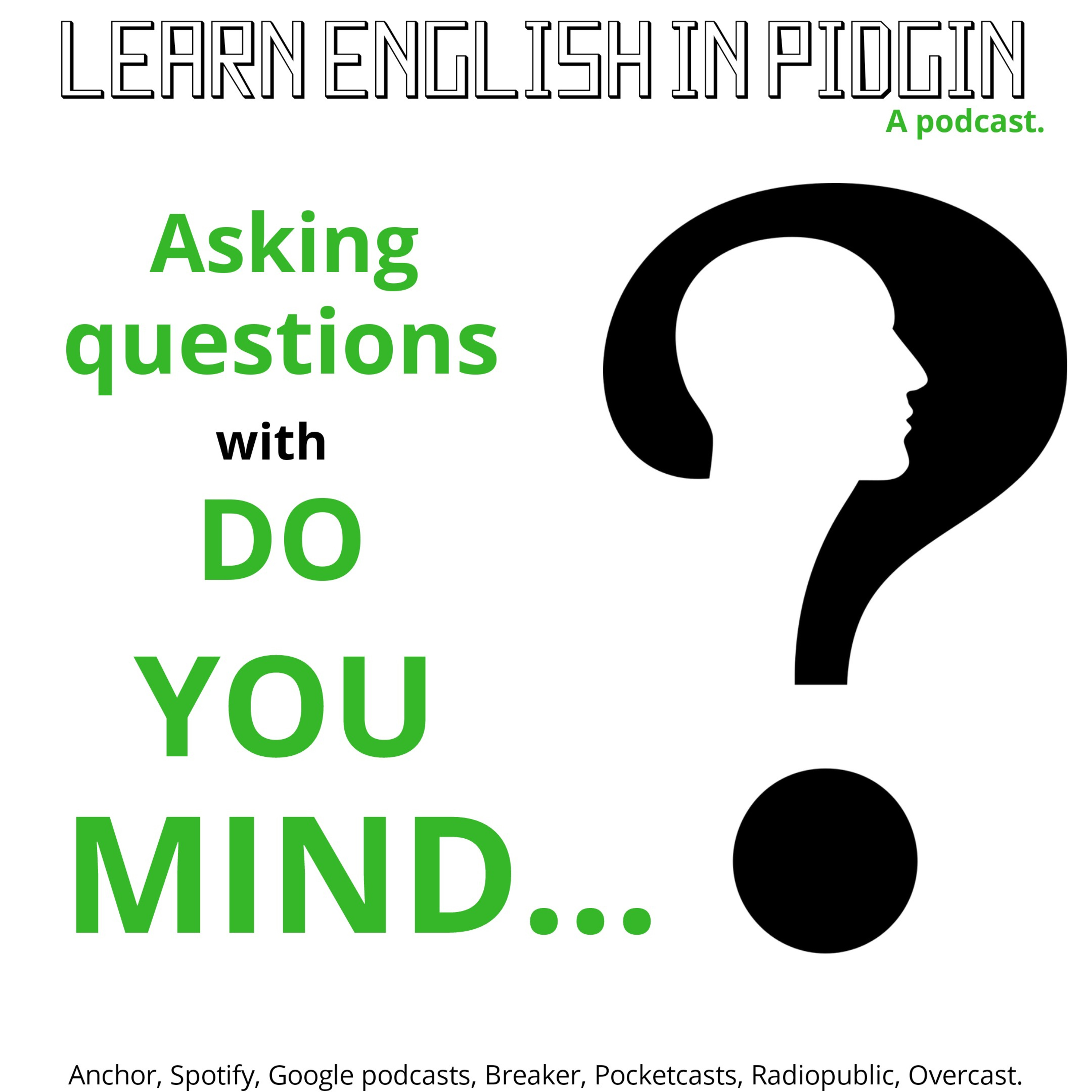 ASKING QUESTIONS WITH 