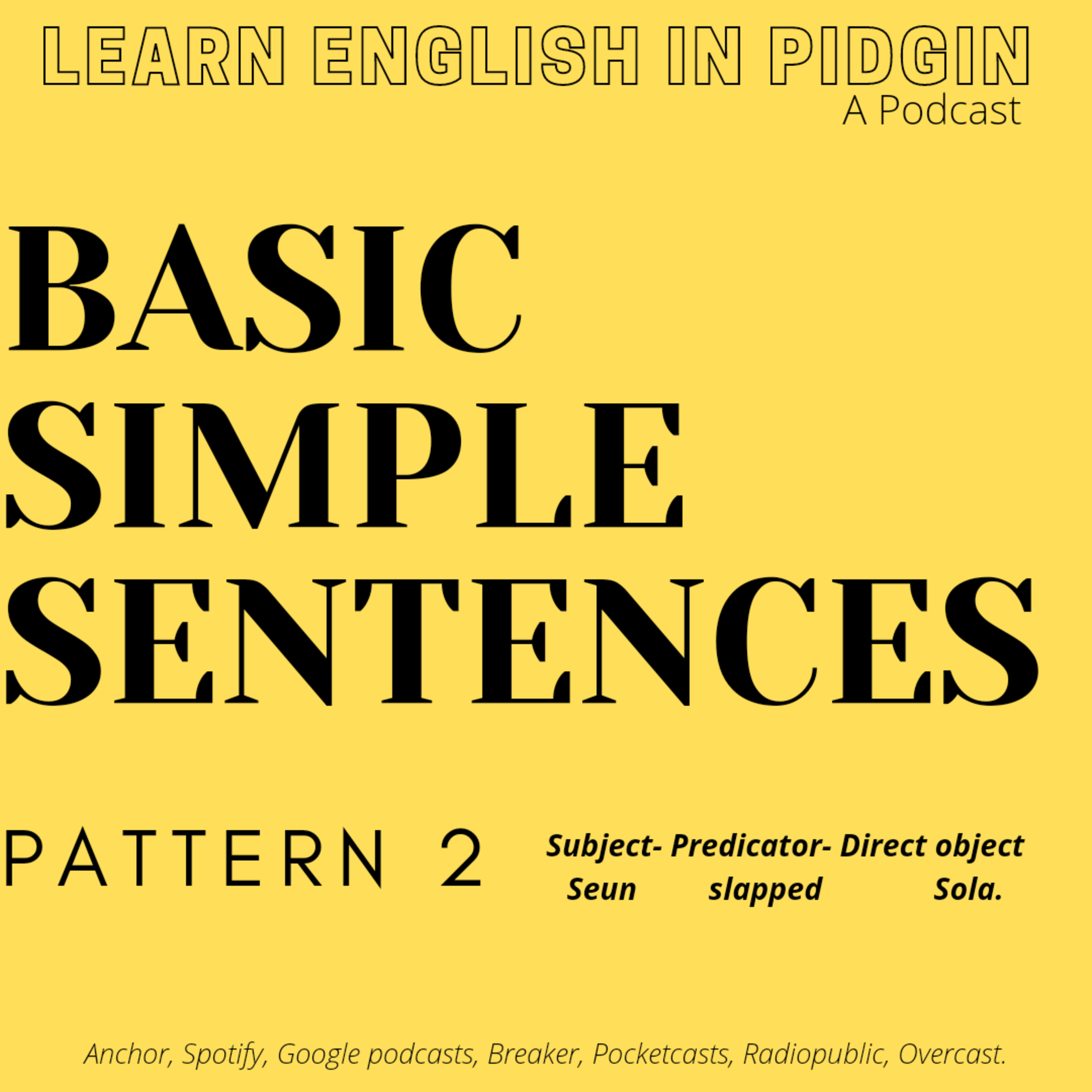 BASIC SIMPLE SENTENCES: PATTERN 2